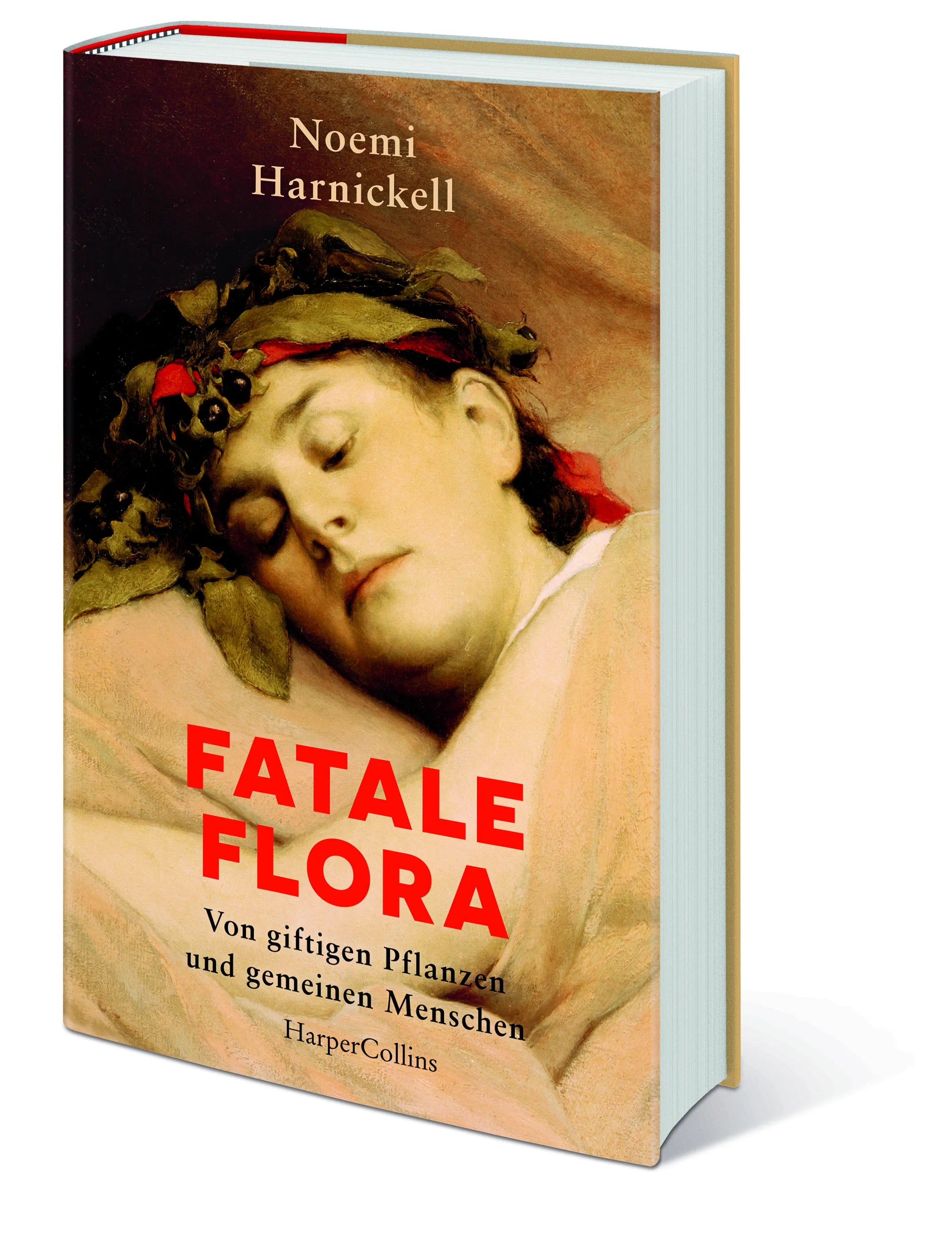 Detailansicht: Fatale Flora. Von giftigen Pflanzen und gemeinen Menschen (Hardcover)