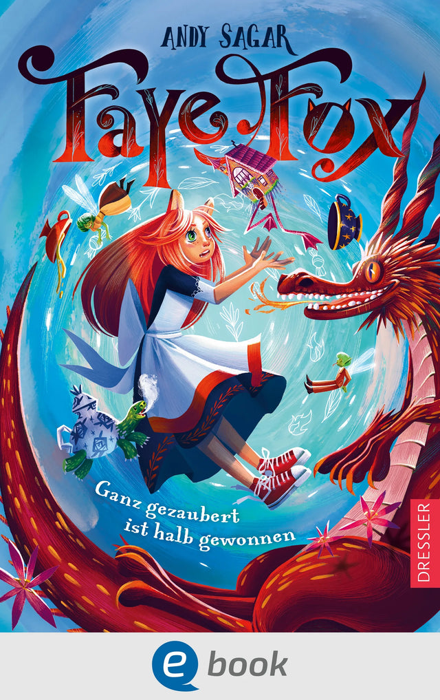 Cover: Faye Fox 2. Ganz gezaubert ist halb gewonnen (E-Book) von Andy Sagar