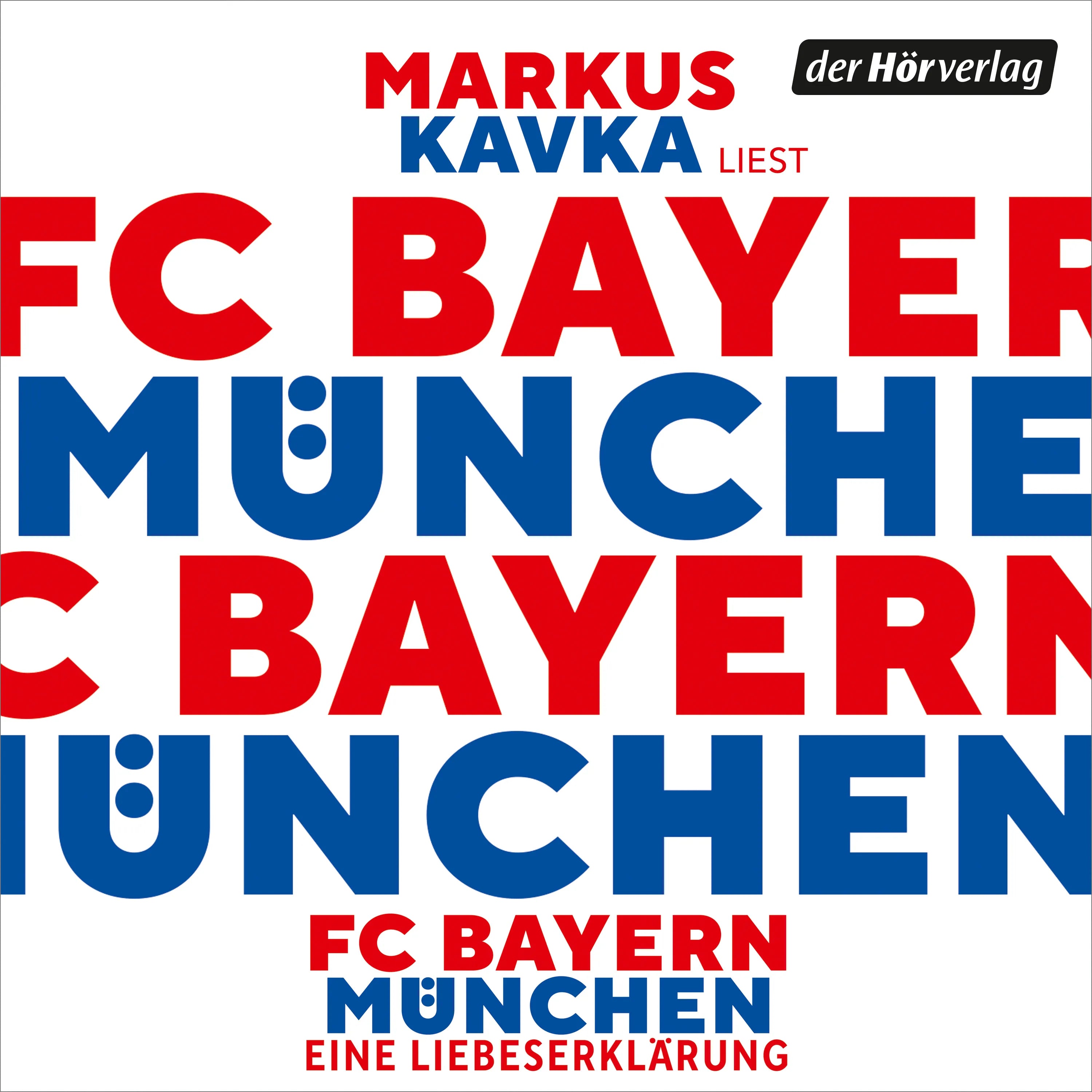 Cover: FC Bayern (Hörbuch Download) von Markus Kavka