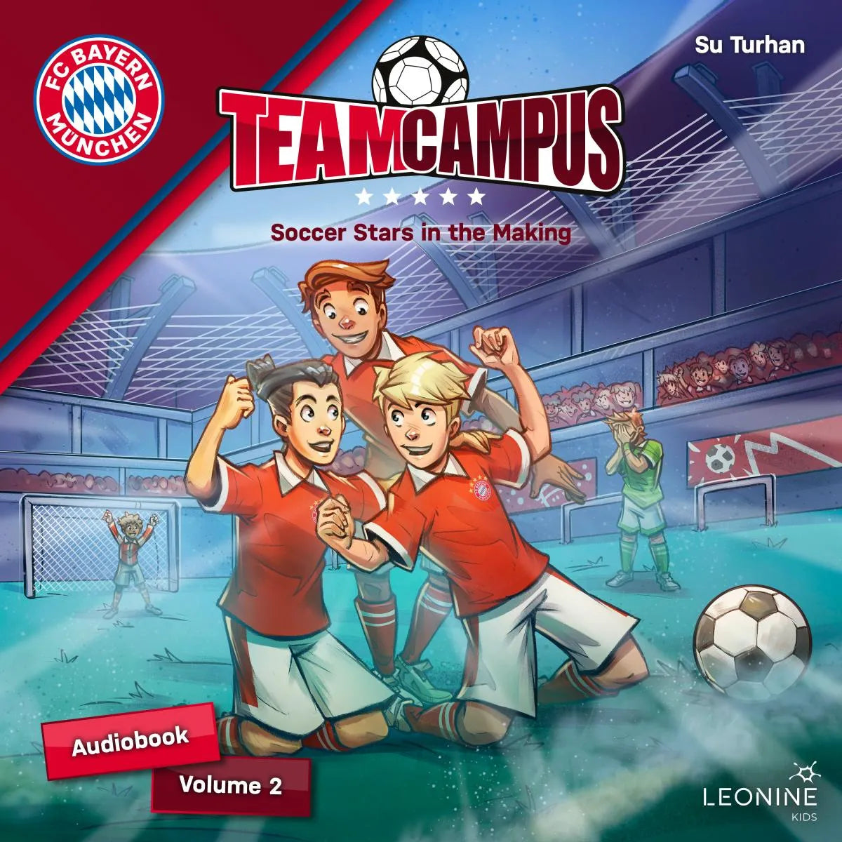 Cover: FC Bayern Team Campus - Soccer Stars in the Making (Hörbuch Download) von Su Turhan