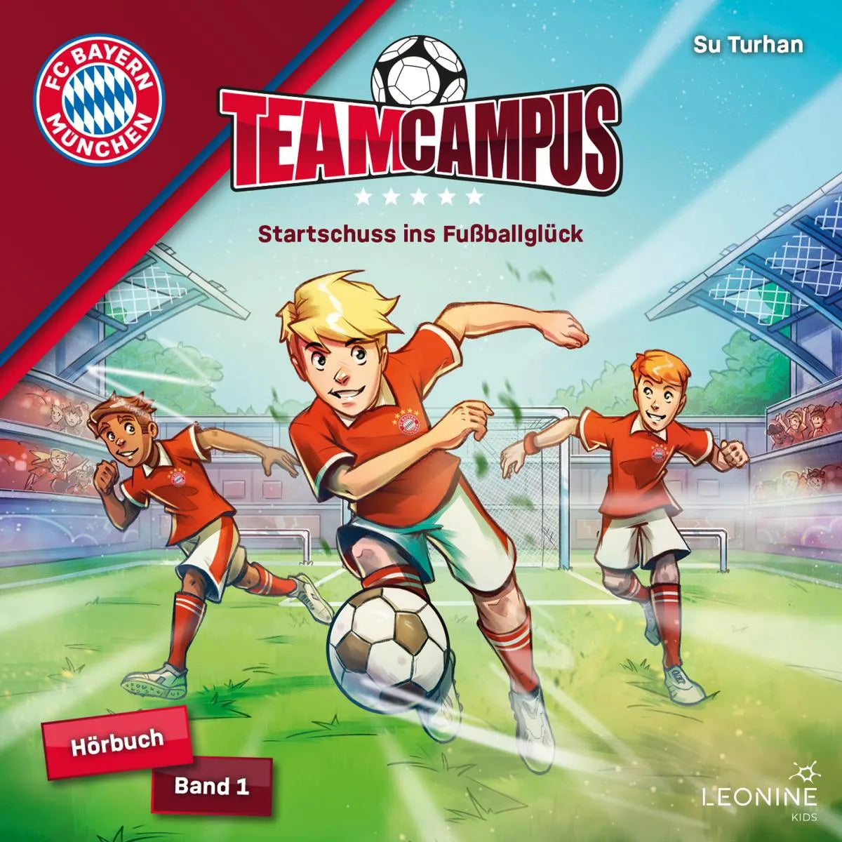 Cover: FC Bayern Team Campus - Startschuss ins Fußballglück (Hörbuch Download) von Su Turhan