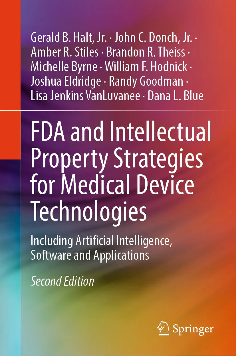 Cover: FDA and Intellectual Property Strategies for Medical Device Technologies (E-Book) von Jr. Halt