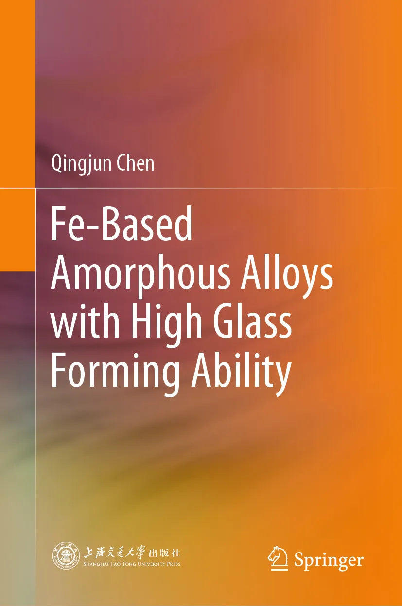 Cover: Fe-Based Amorphous Alloys with High Glass Forming Ability (E-Book) von Qingjun Chen