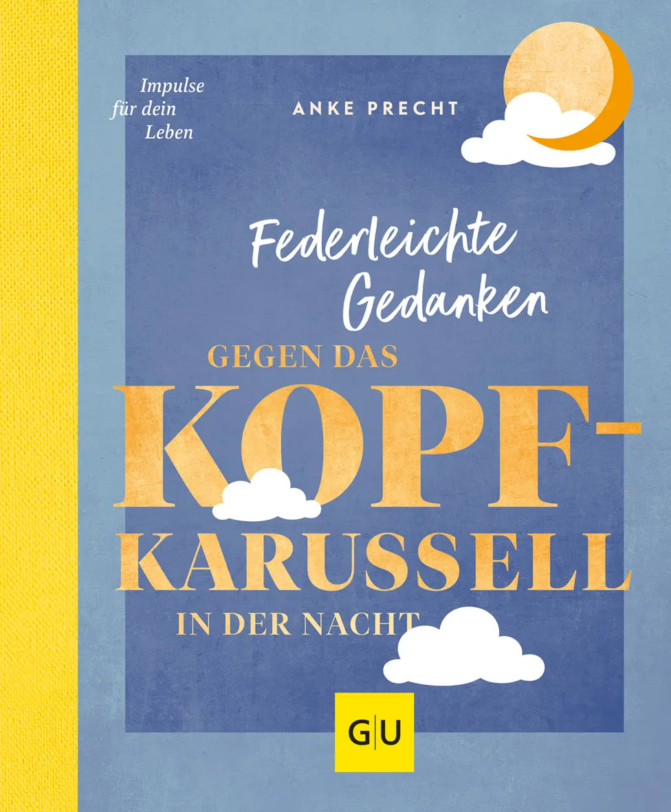Buchcover von 'Federleichte Gedanken gegen das Kopfkarussell in der Nacht' - Gebundene Ausgabe von Anke Precht