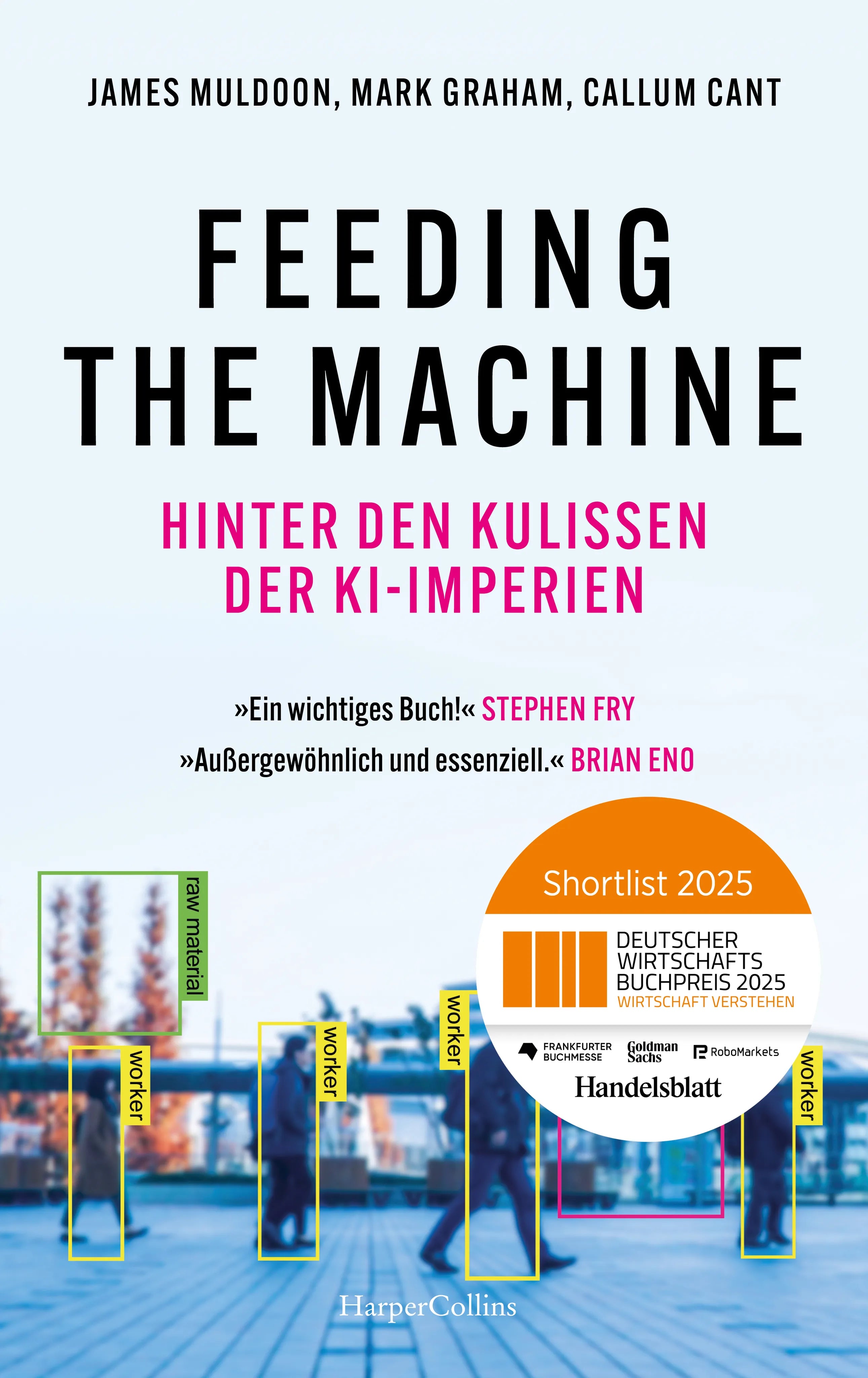 Buchcover von 'Feeding the Machine. Hinter den Kulissen der KI-Imperien' - Gebundene Ausgabe von James Muldoon