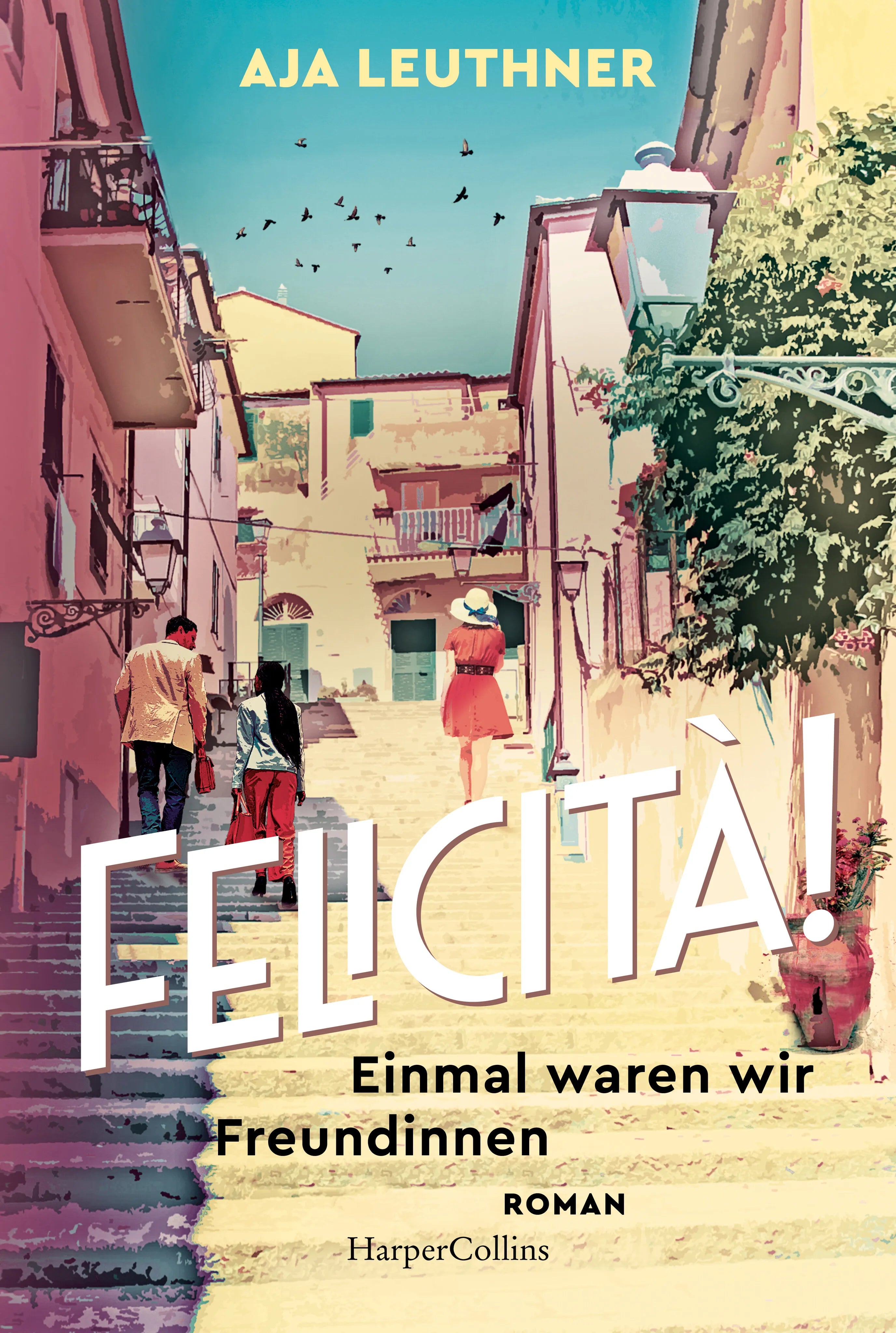 Cover: Felicità! (Taschenbuch) von Aja Leuthner