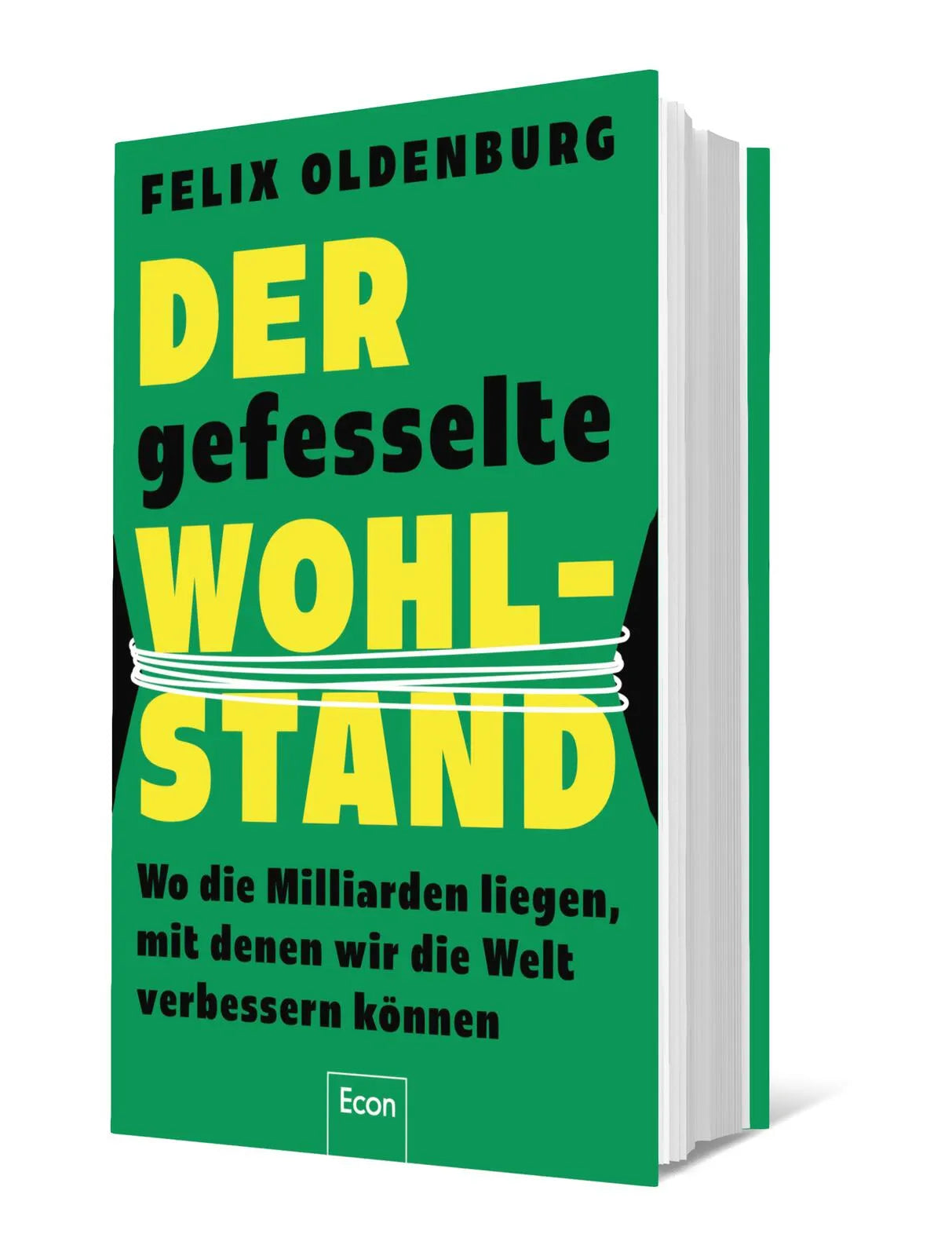 Produktansicht: Der gefesselte Wohlstand (Gebundene Ausgabe)