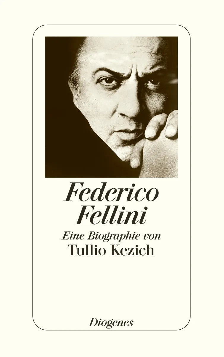 Buchcover von 'Fellini' - Gebundene Ausgabe von Tullio Kezich