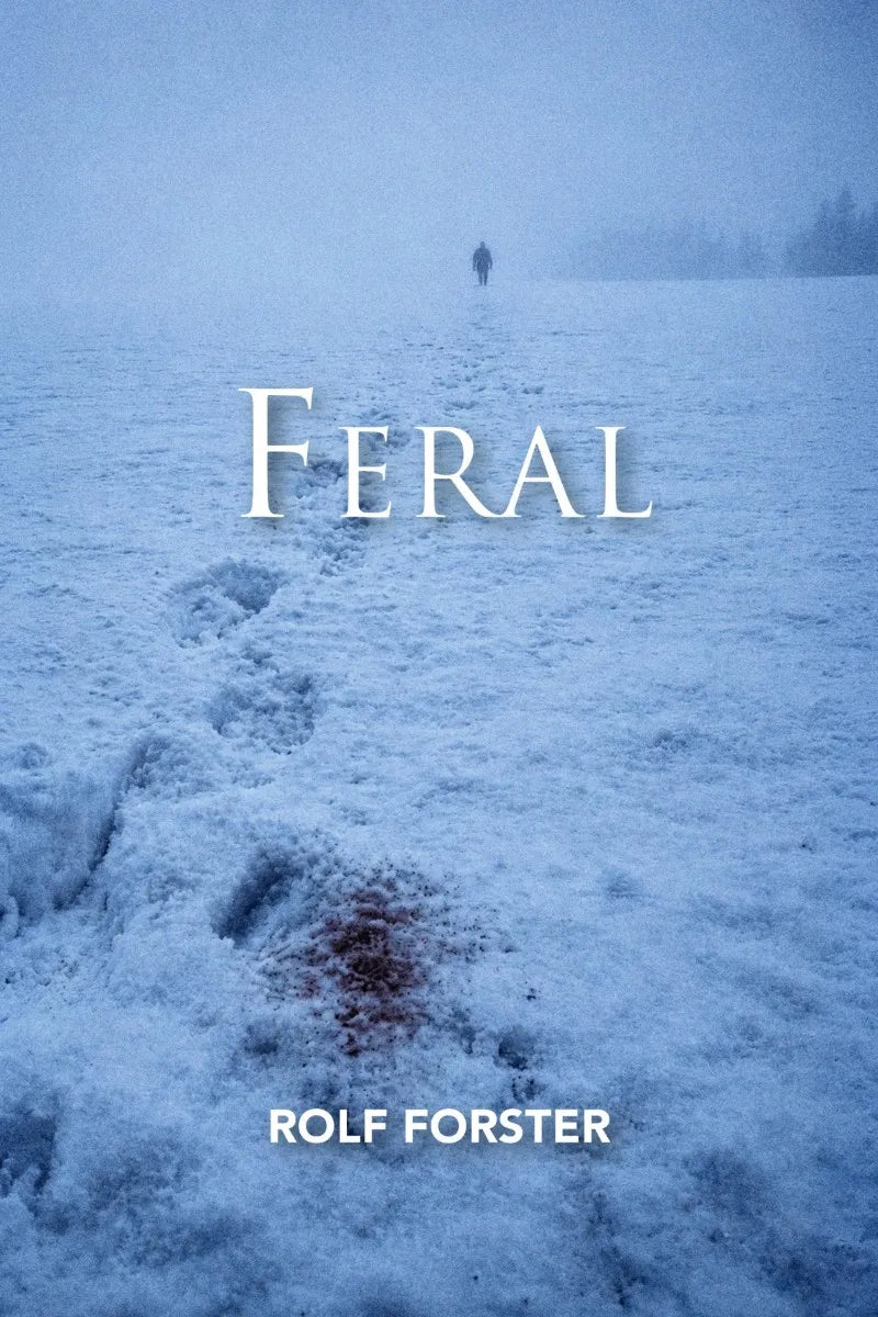 Cover: Feral (E-Book) von Rolf Forster