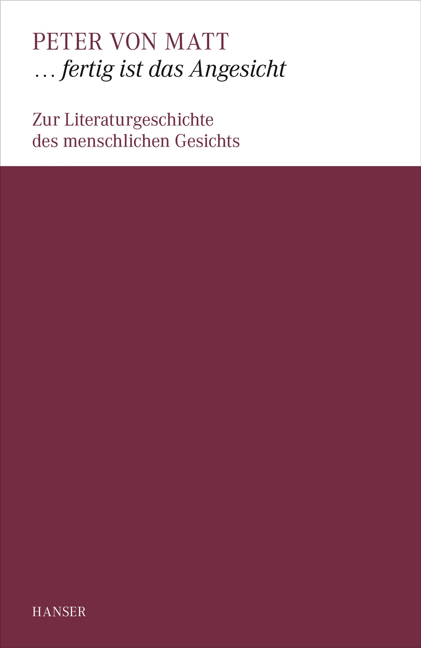 Buchcover von '... fertig ist das Angesicht' - Taschenbuch von Peter von Matt