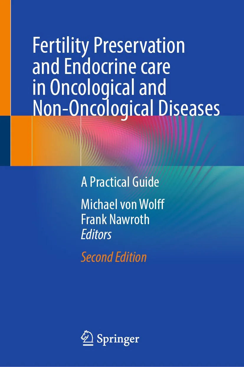 Cover: Fertility Preservation and Endocrine care in Oncological and Non-Oncological Diseases (E-Book) von Michael von Wolff