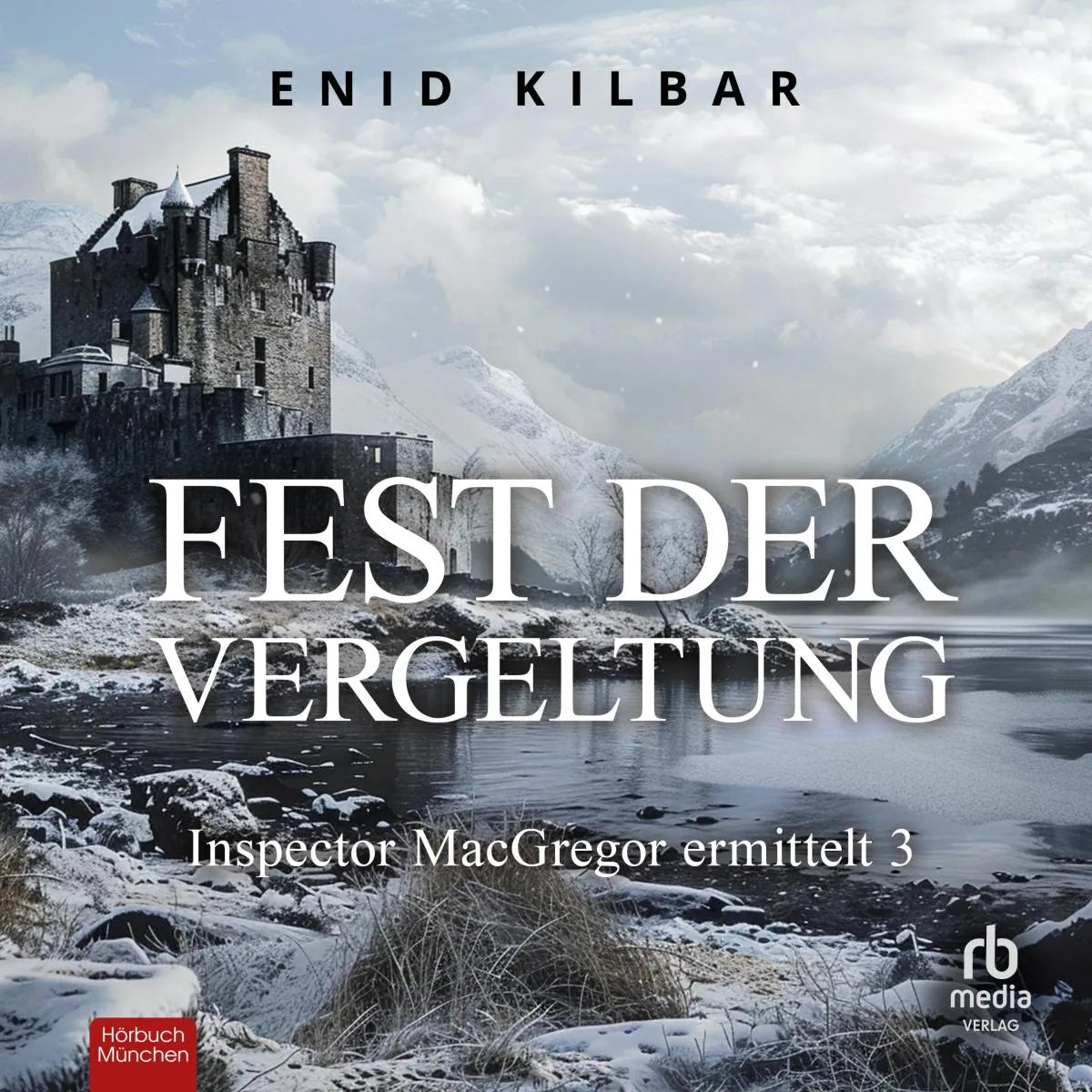 Cover: Fest der Vergeltung (Hörbuch Download) von Enid Kilbar