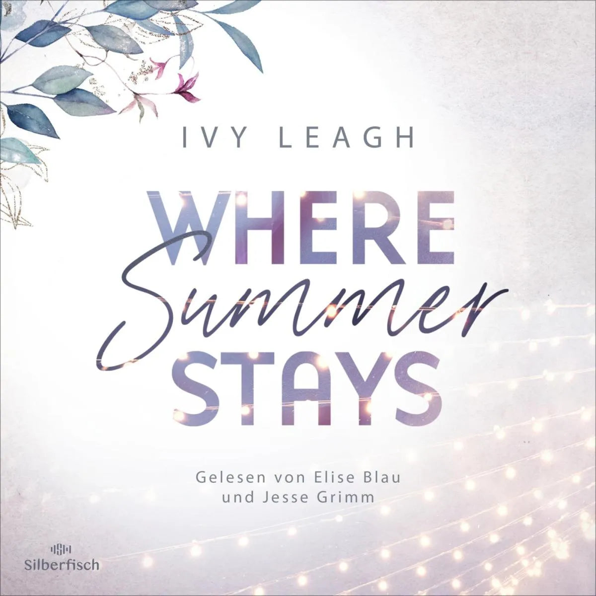 Cover: Festival-Serie 1: Where Summer Stays (Hörbuch Download) von Ivy Leagh