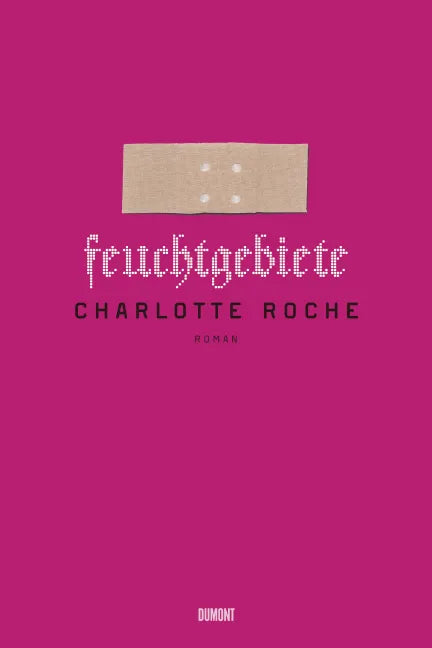 Buchcover von 'Feuchtgebiete' - Paperback von Charlotte Roche