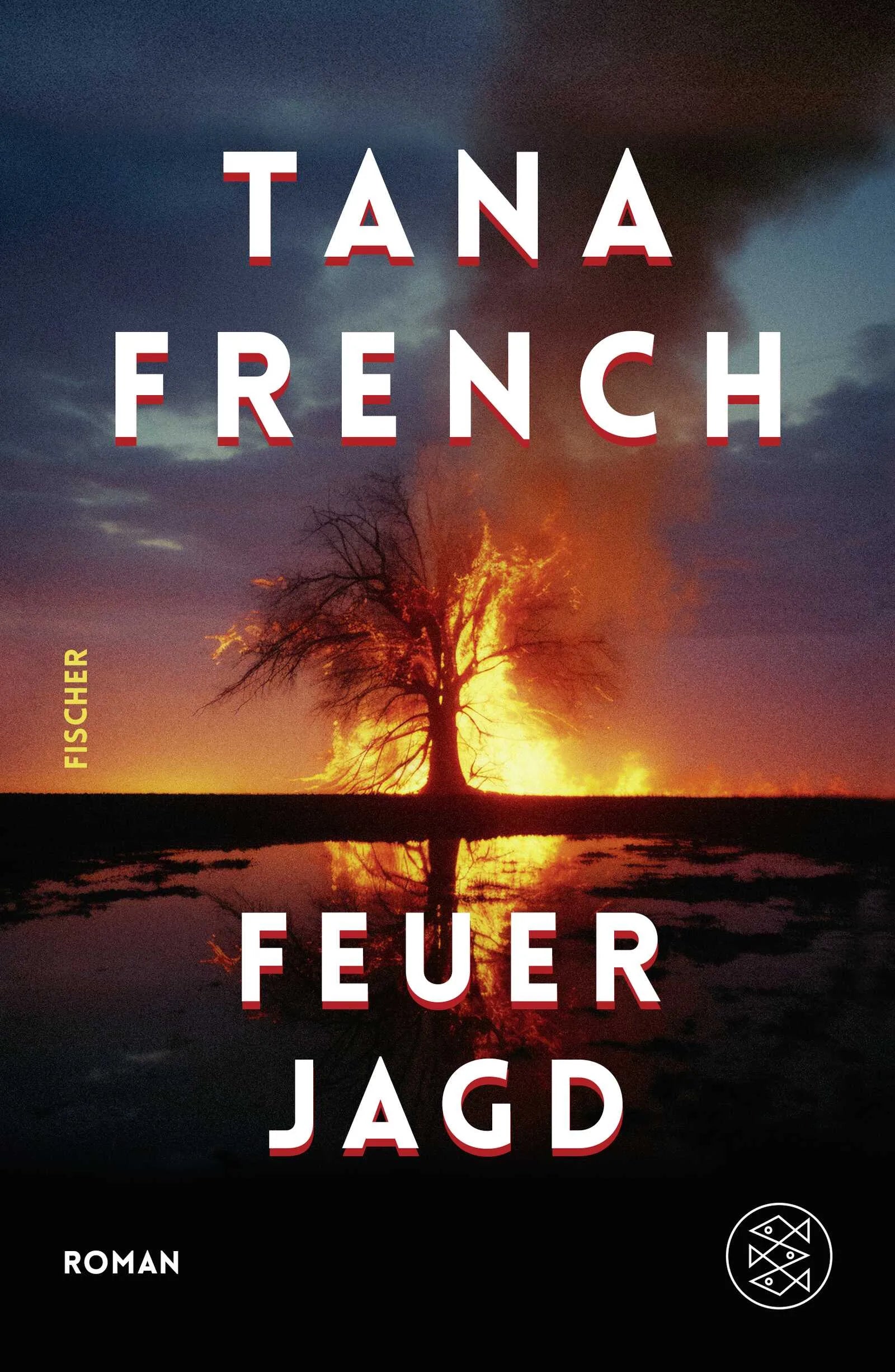 Buchcover von 'Feuerjagd' - Gebundene Ausgabe von Tana French