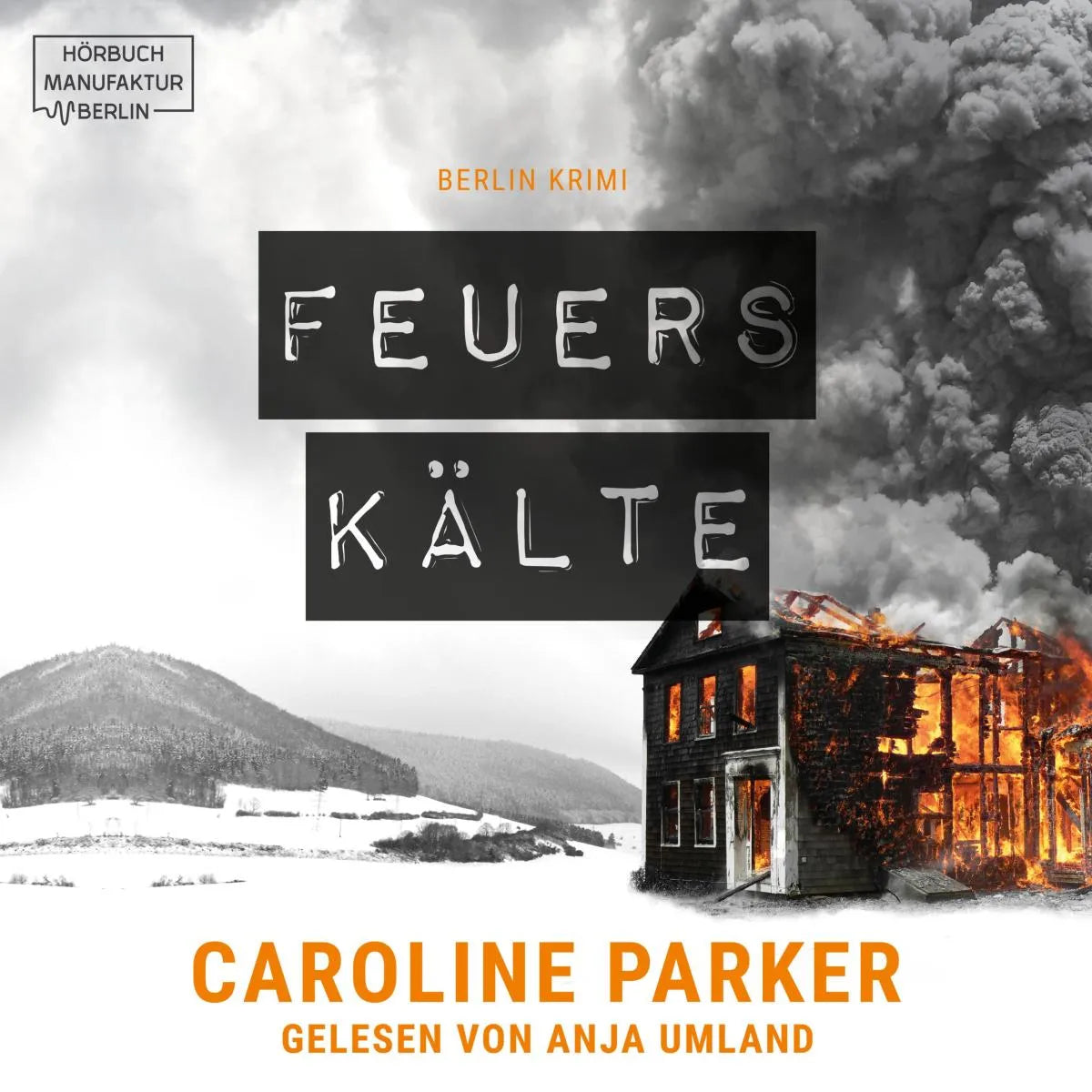 Cover: Feuerskälte (Hörbuch Download) von Caroline Parker