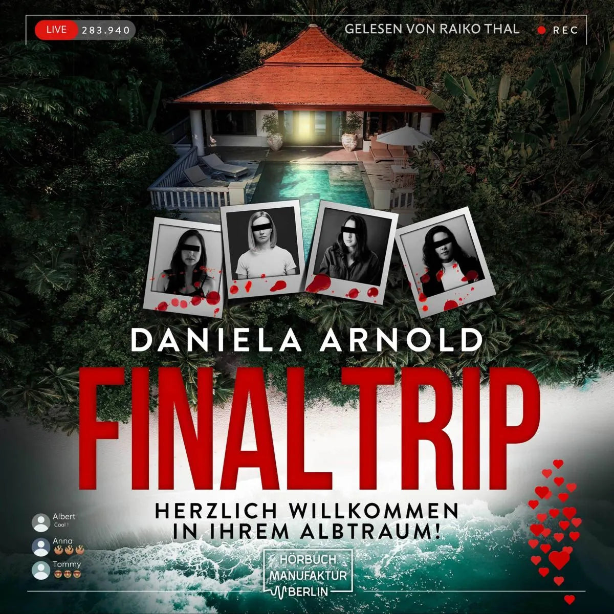 Cover: Final Trip - Herzlich Willkommen in Ihrem Albtraum! (Hörbuch Download) von Daniela Arnold