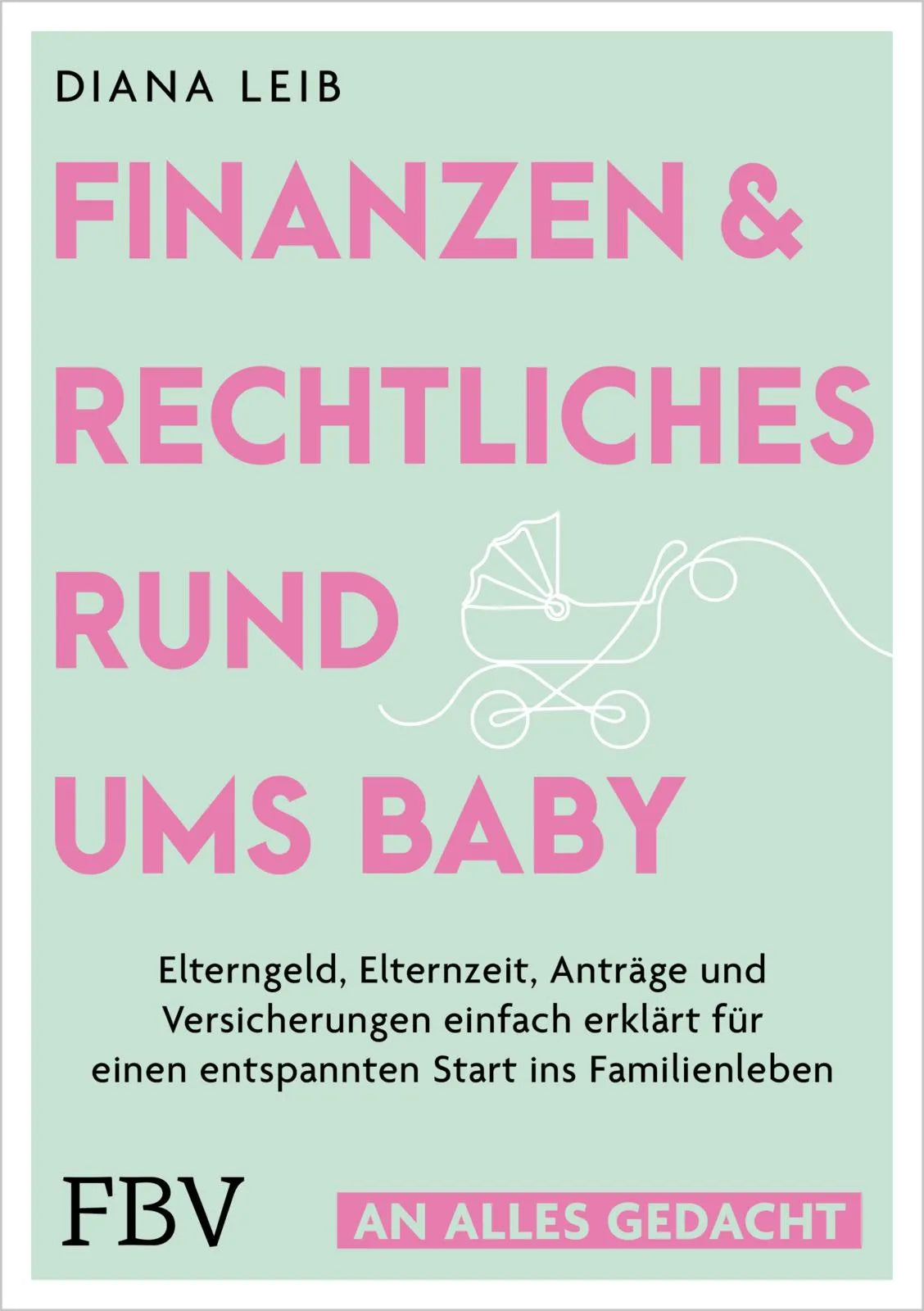 Buchcover von 'Finanzen & Rechtliches rund ums Baby' - Taschenbuch von Diana Leib