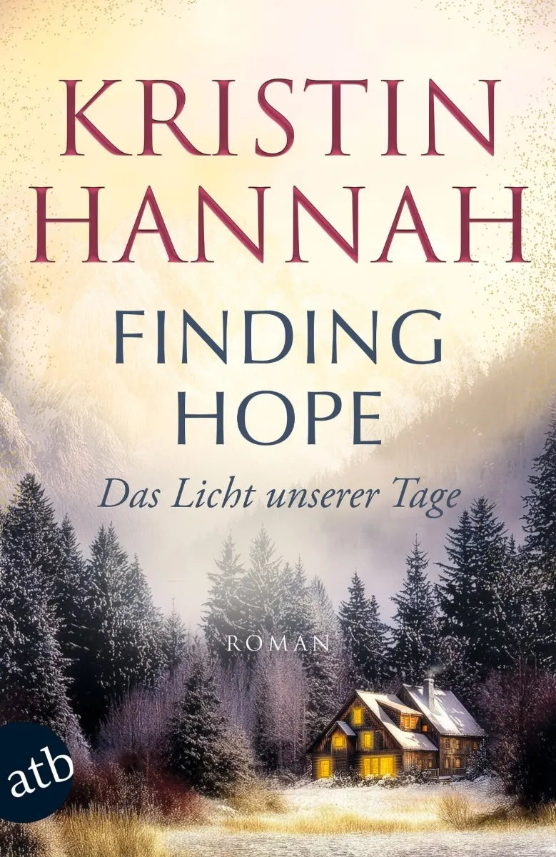 Cover: Finding Hope - Das Licht unserer Tage (E-Book) von Kristin Hannah