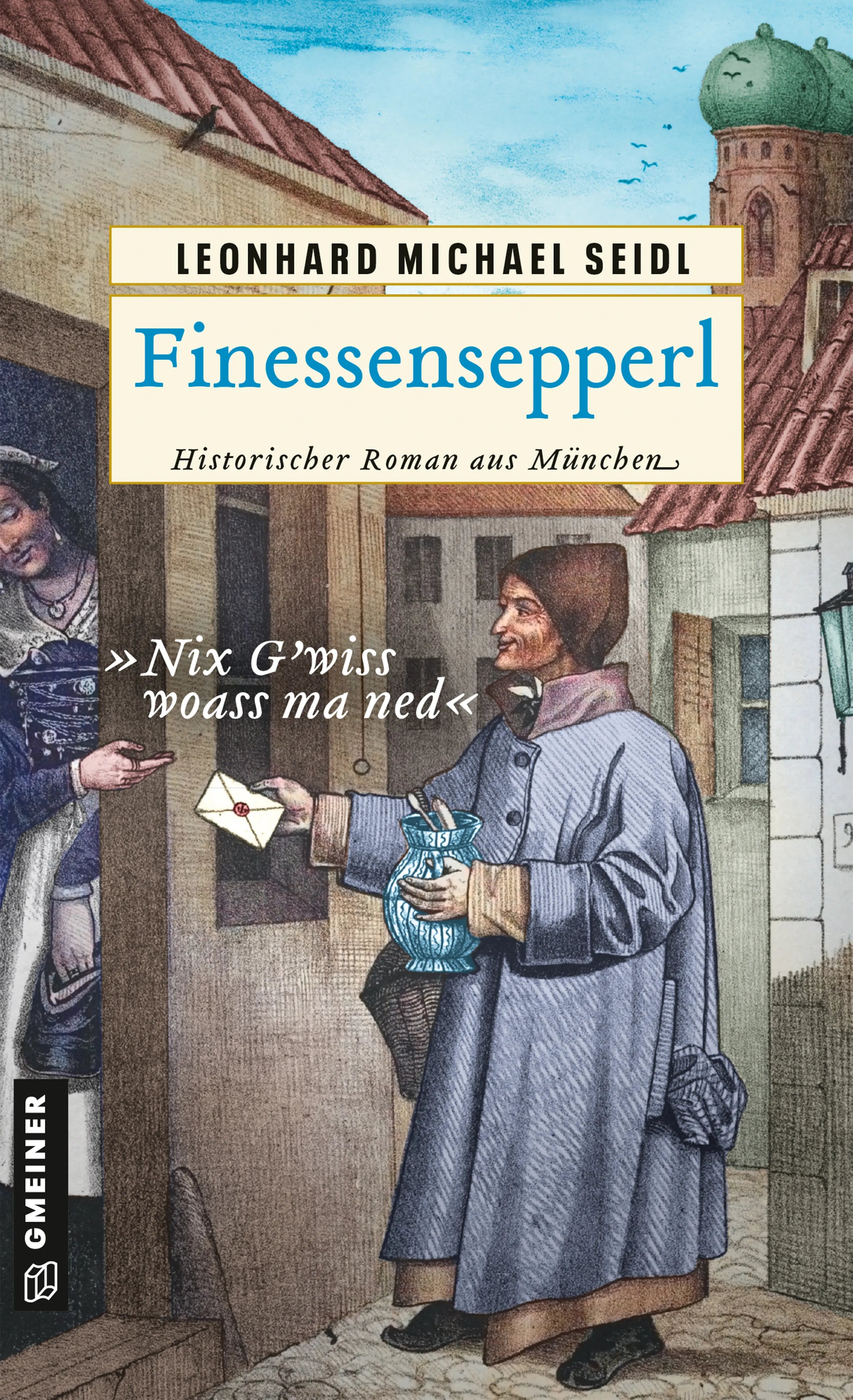 Cover: Finessensepperl (E-Book) von Leonhard Michael Seidl