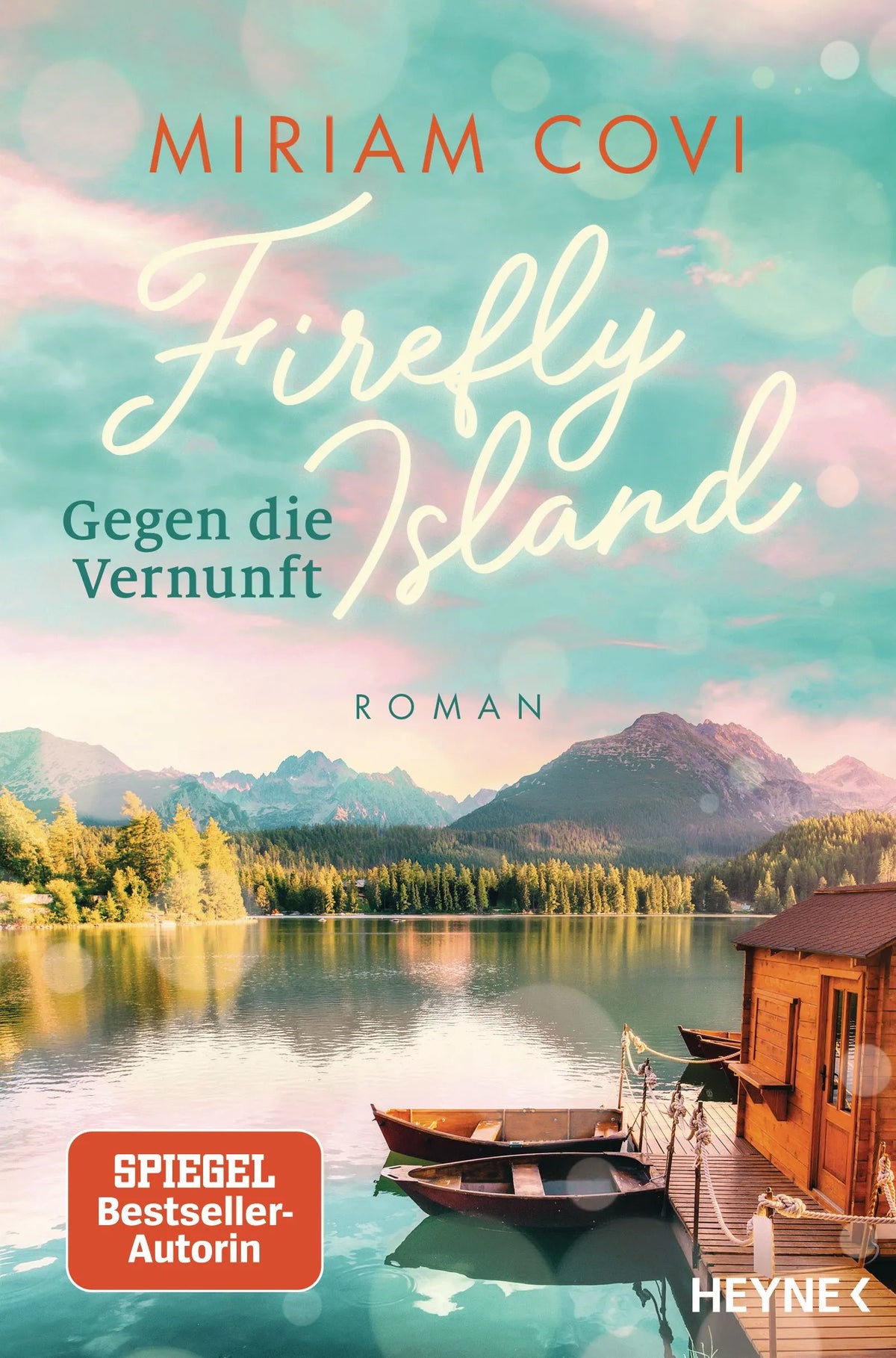 Cover: Firefly Island: Gegen die Vernunft (Paperback) von Miriam Covi