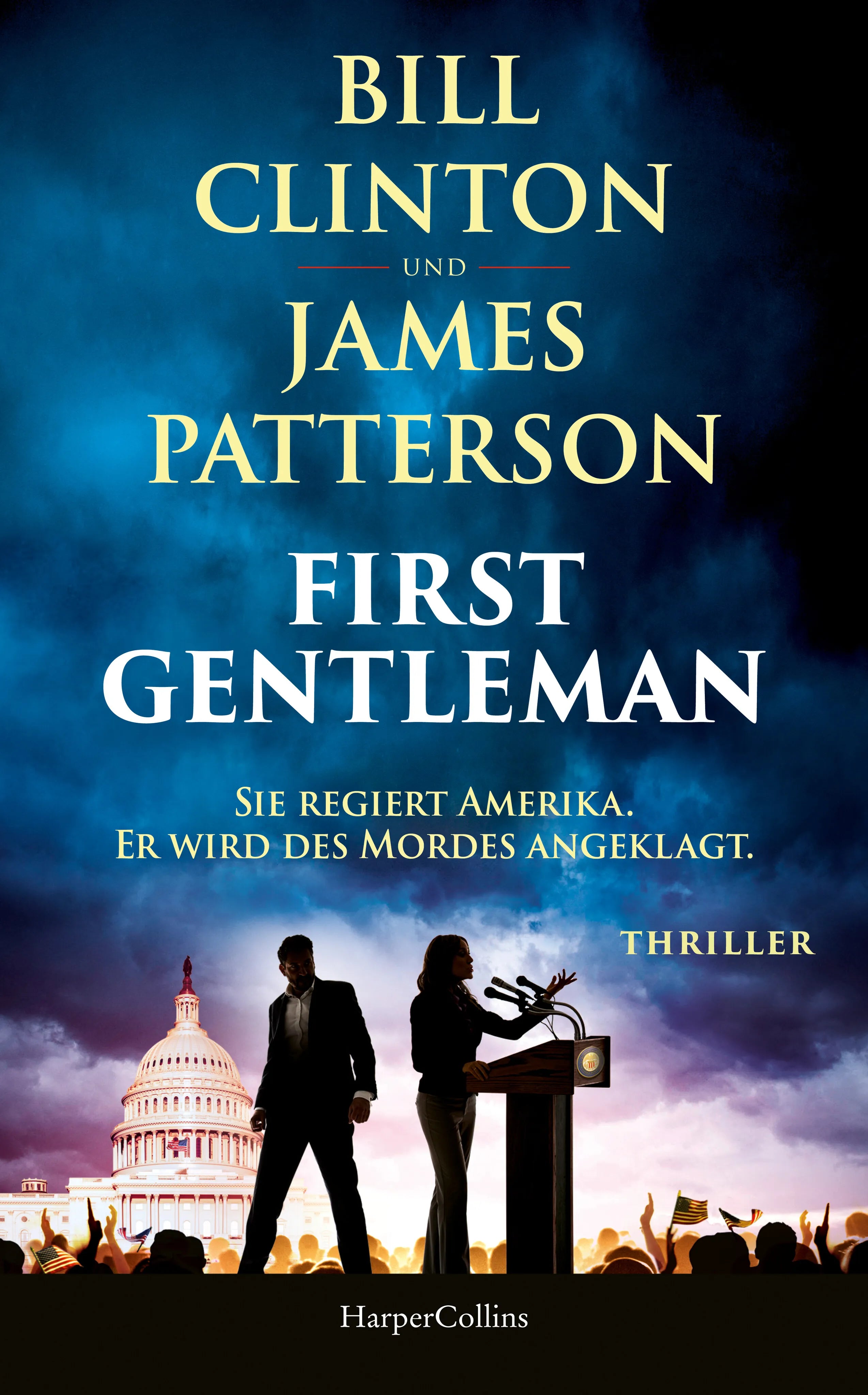 Buchcover von 'First Gentleman: Sie regiert Amerika. Er wird des Mordes angeklagt.' - Gebundene Ausgabe von Bill Clinton