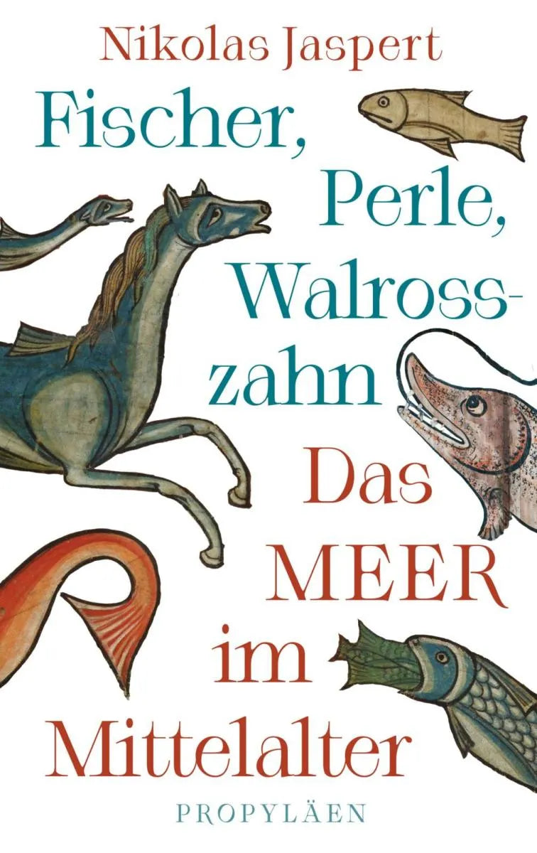 Cover: Fischer, Perle, Walrosszahn - Das Meer im Mittelalter (E-Book) von Nikolas Jaspert
