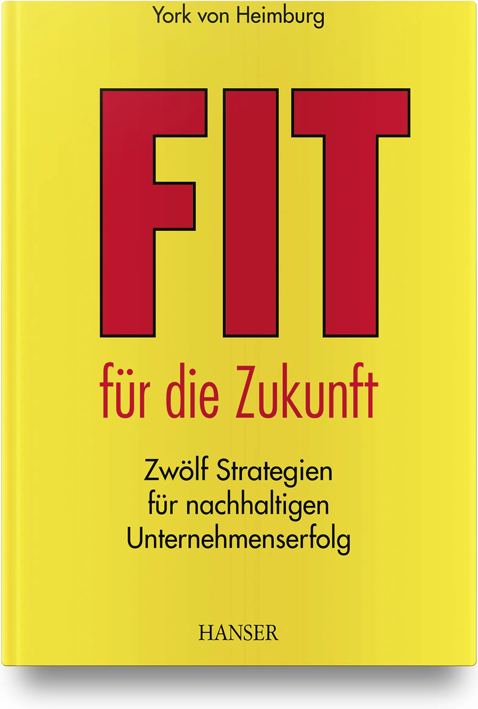 Buchcover von 'Fit für die Zukunft!' - Gebundene Ausgabe von York von Heimburg