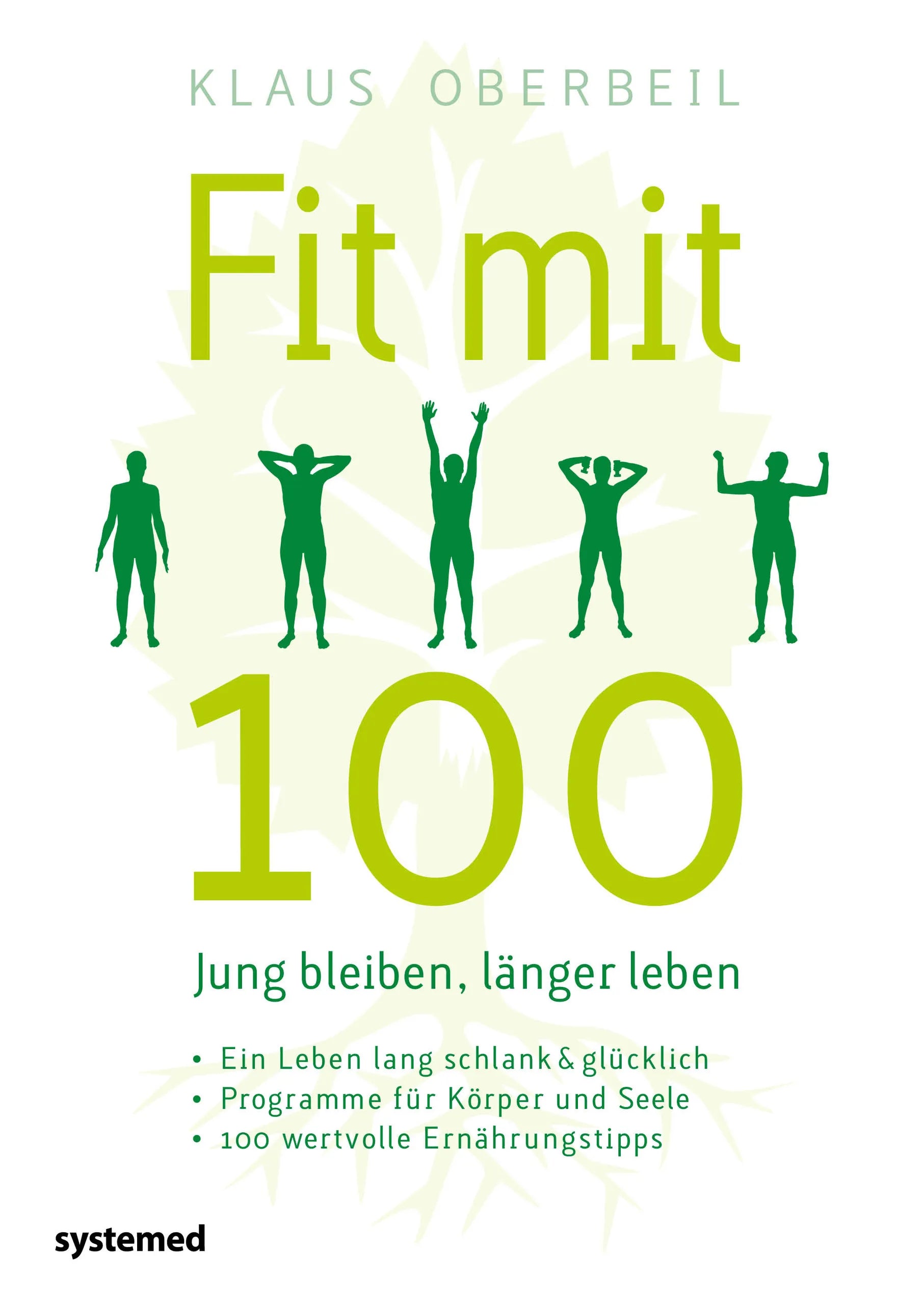 Buchcover von 'Fit mit 100. Jung bleiben, länger leben' - Taschenbuch von Klaus Oberbeil
