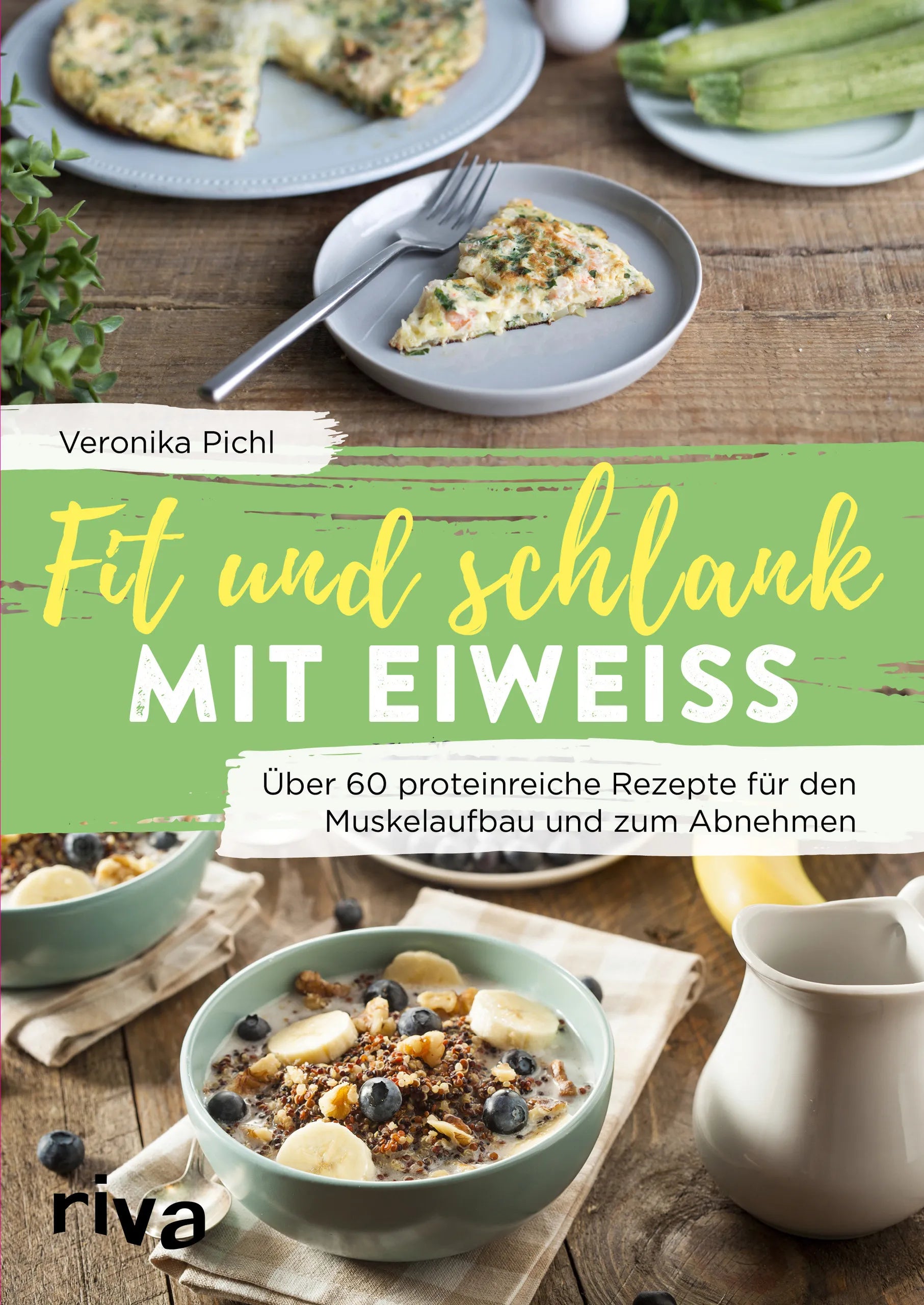 Buchcover von 'Fit und schlank mit Eiweiß' - Taschenbuch von Veronika Pichl