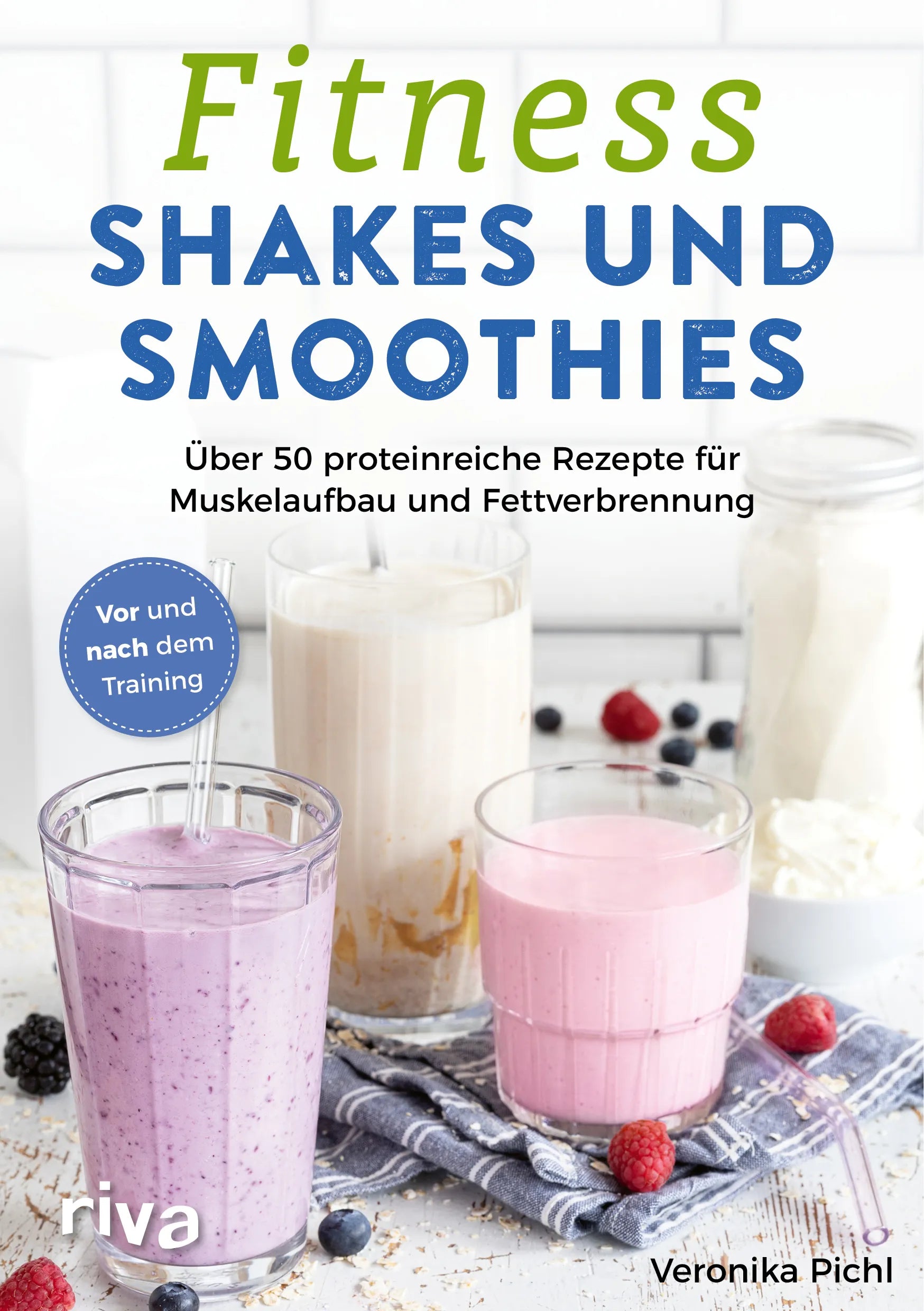 Buchcover von 'Fitness-Shakes und -Smoothies' - Taschenbuch von Veronika Pichl