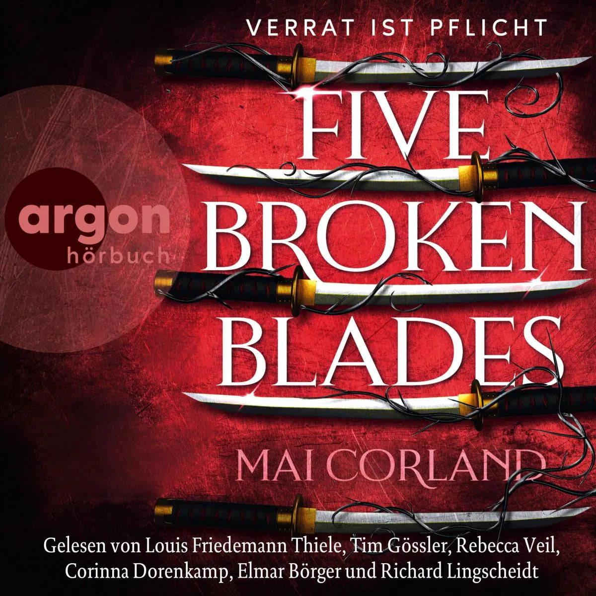 Cover: Five Broken Blades - Verrat ist Pflicht (Hörbuch Download) von Mai Corland