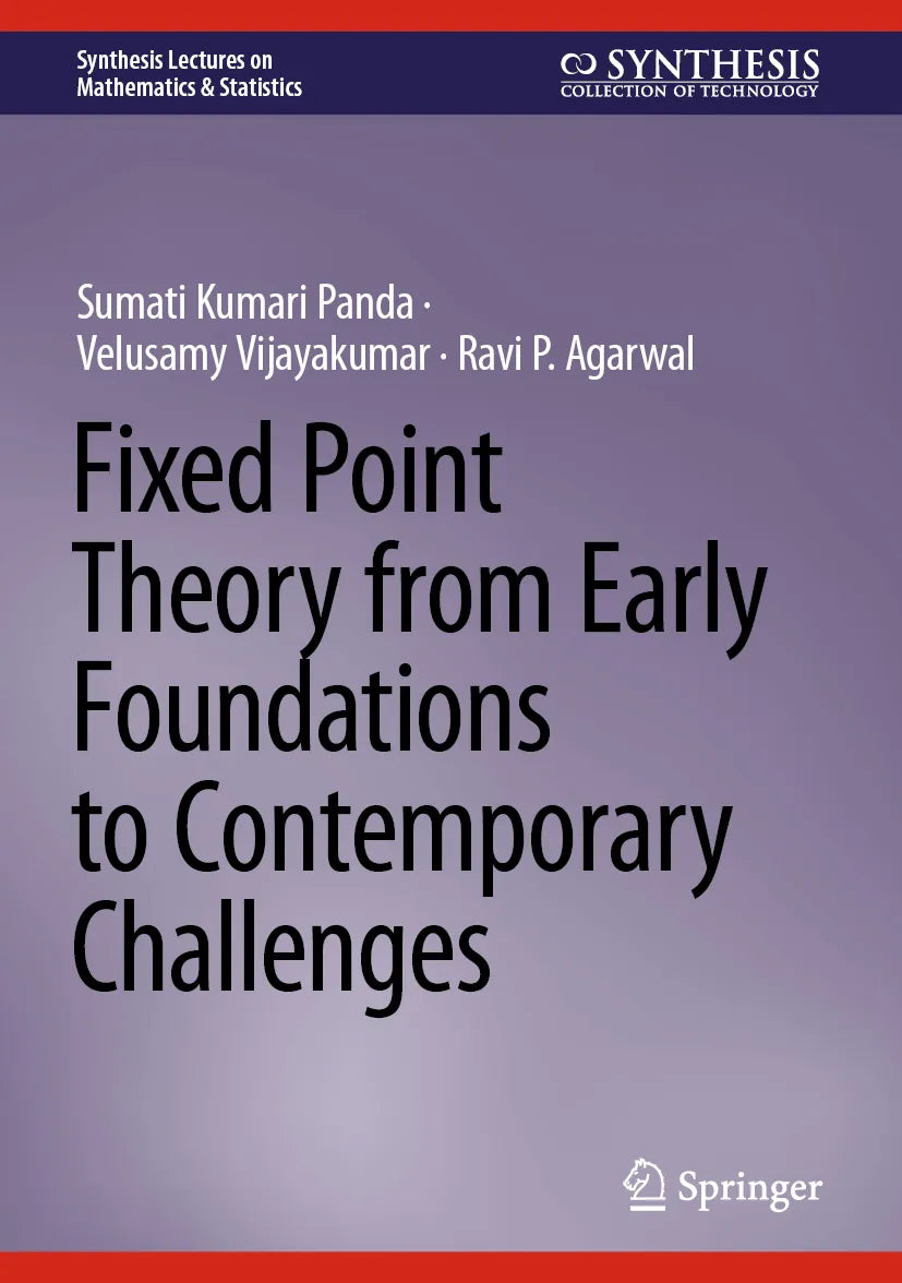 Cover: Fixed Point Theory from Early Foundations to Contemporary Challenges (E-Book) von Sumati Kumari Panda