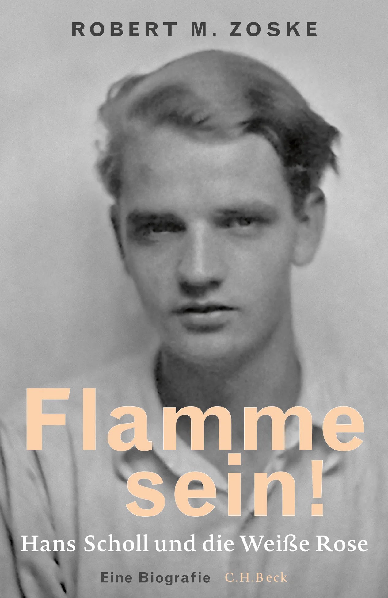 Buchcover von 'Flamme sein!' - Gebundene Ausgabe von Robert M. Zoske