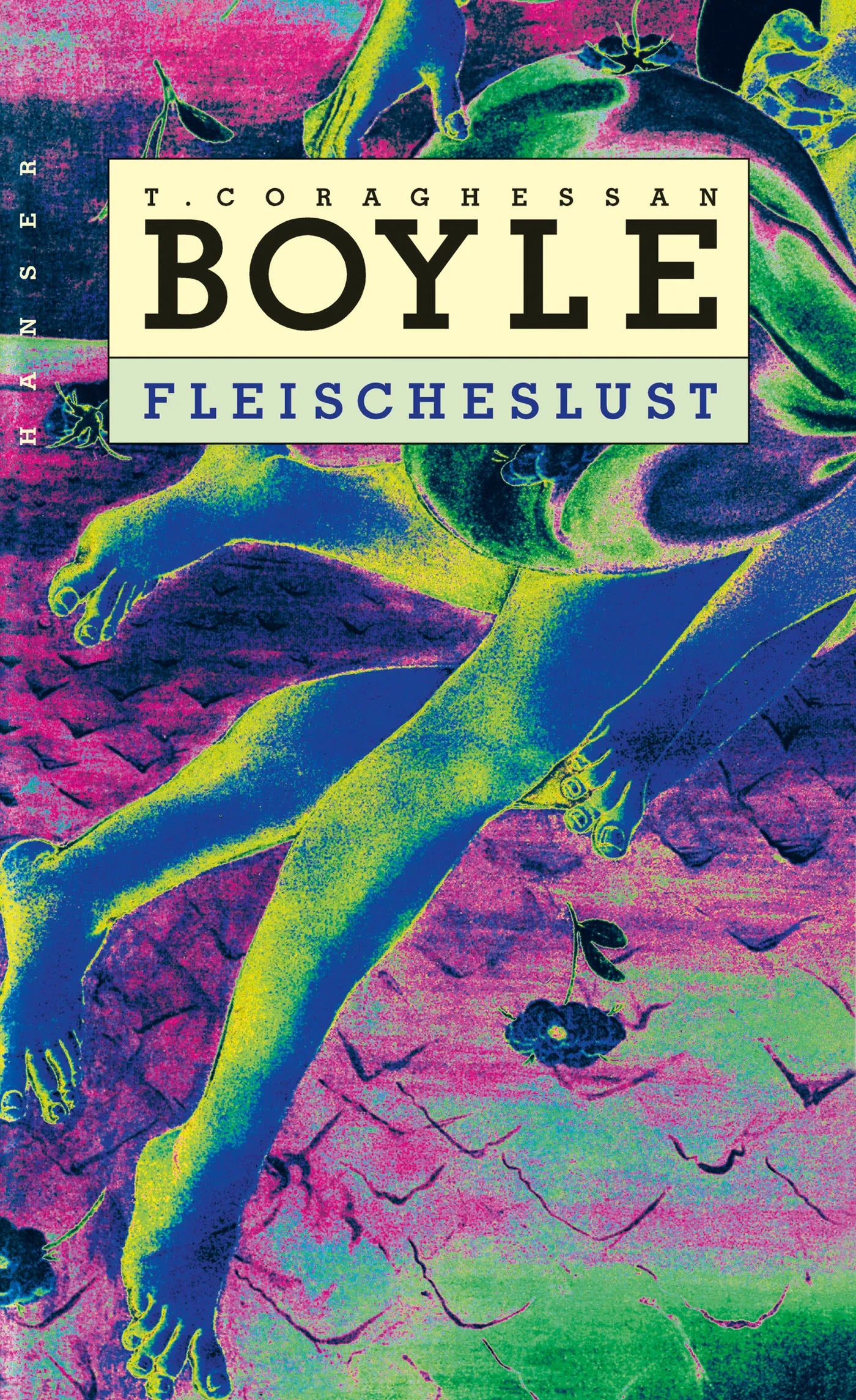 Buchcover von 'Fleischeslust' - Gebundene Ausgabe von T.C. Boyle
