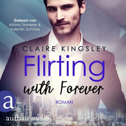 Cover: Flirting with Forever (Hörbuch Download) von Claire Kingsley