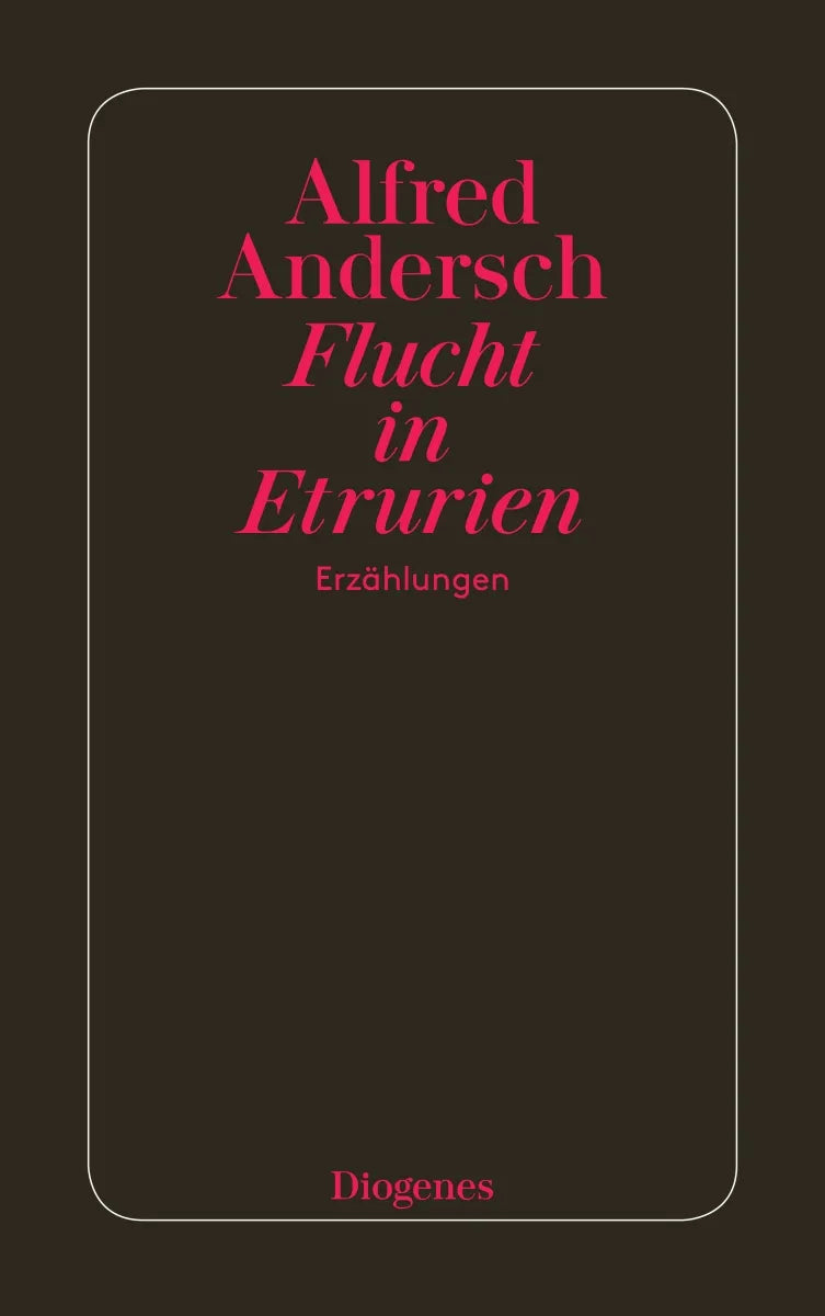 Buchcover von 'Flucht in Etrurien' - Taschenbuch von Alfred Andersch