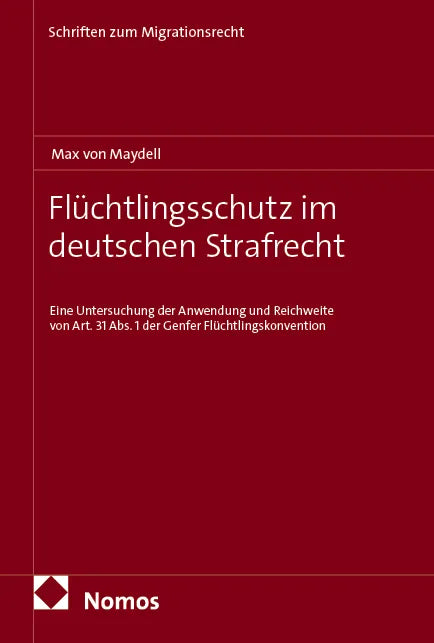 Cover: Flüchtlingsschutz im deutschen Strafrecht (E-Book) von Max von Maydell