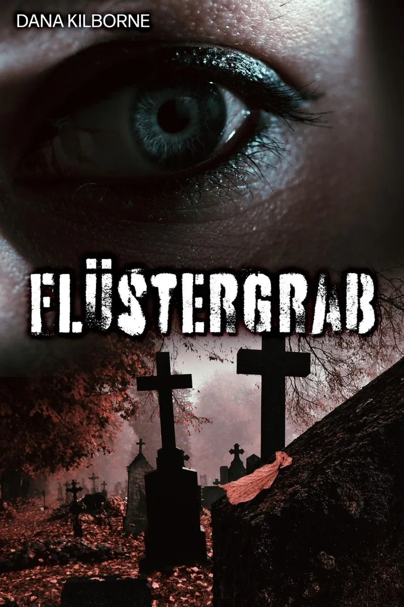 Cover: Flüstergrab (E-Book) von Dana Kilborne