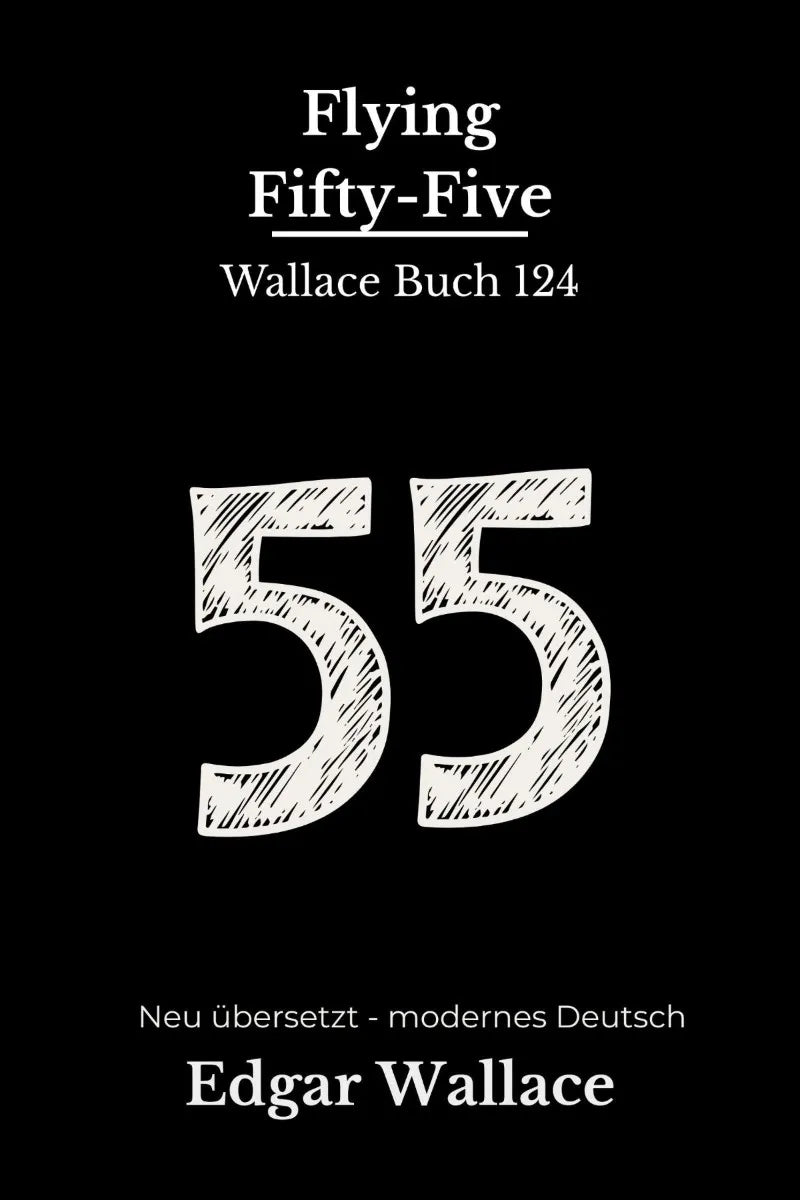 Cover: Flying Fifty-Five (E-Book) von Edgar Wallace