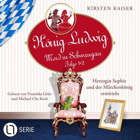 Herzogin Sophie und der Märchenkönig ermitteln - König Ludwig - Mord in Schwangau, Sammelband 1: Folge: 1+2