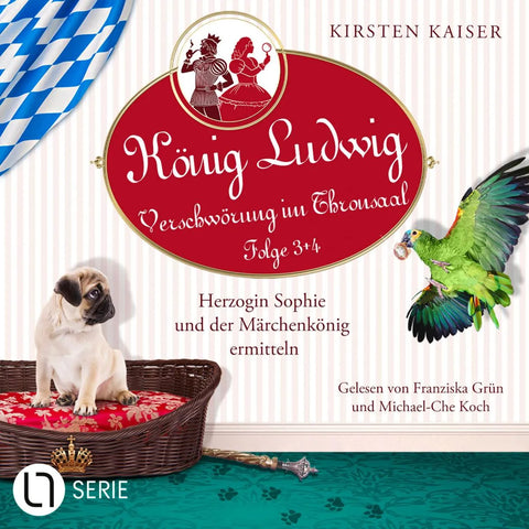 Herzogin Sophie und der Märchenkönig ermitteln - König Ludwig - Verschwörung im Thronsaal, Sammelband 2: Folge: 3+4