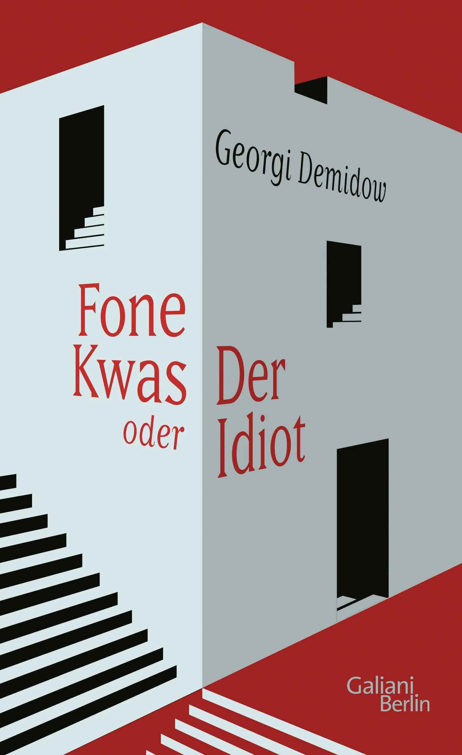 Buchcover von 'Fone Kwas oder Der Idiot' - Gebundene Ausgabe von Georgi Demidow