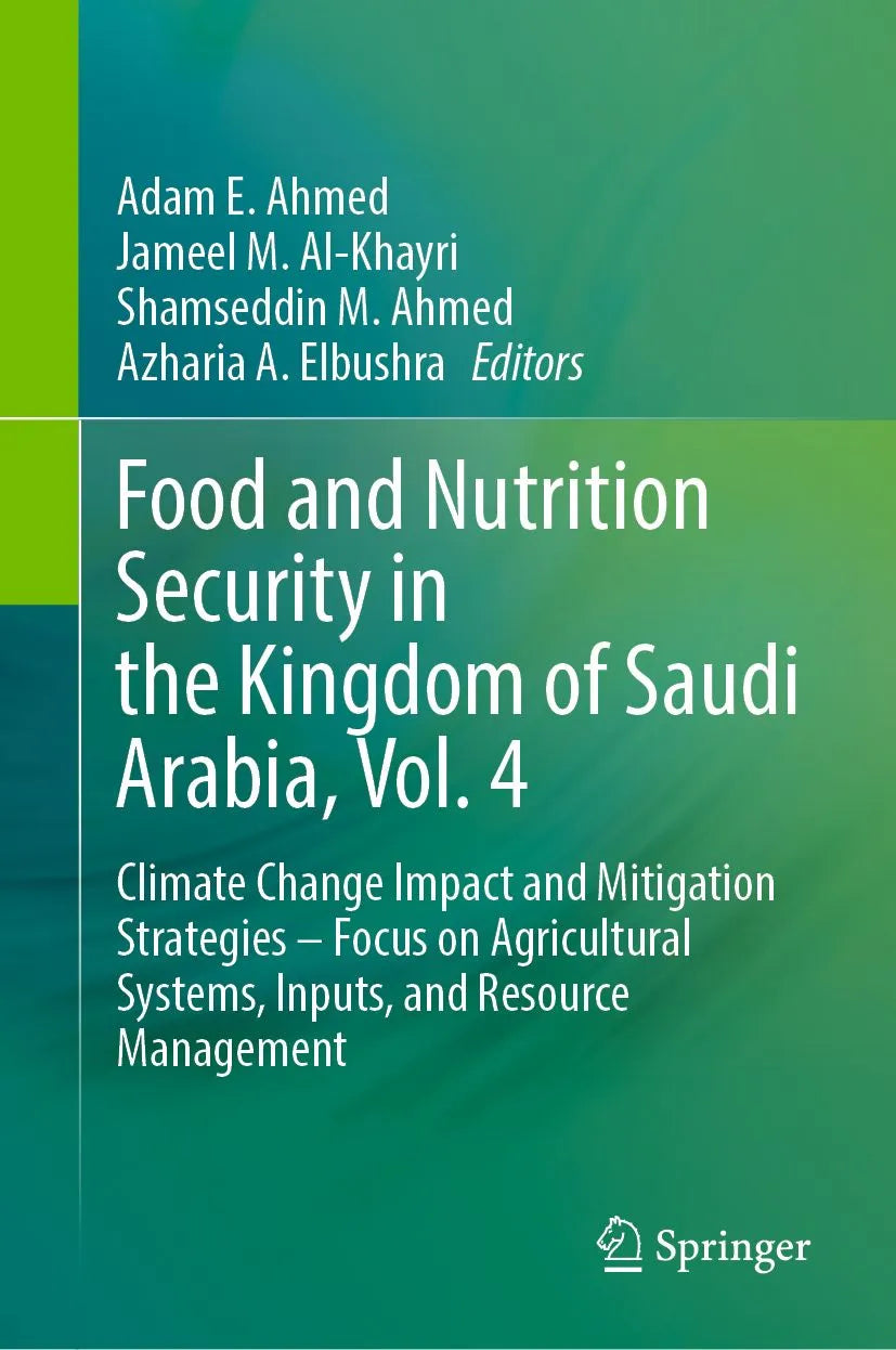 Cover: Food and Nutrition Security in the Kingdom of Saudi Arabia, Vol. 4 (E-Book) von Adam E. Ahmed