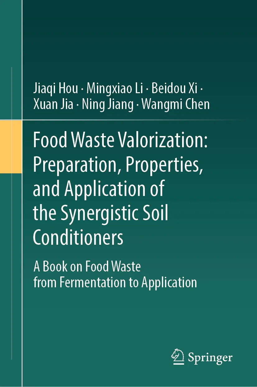 Cover: Food Waste Valorization: Preparation, Properties, and Application of the Synergistic Soil Conditioners (E-Book) von Jiaqi Hou