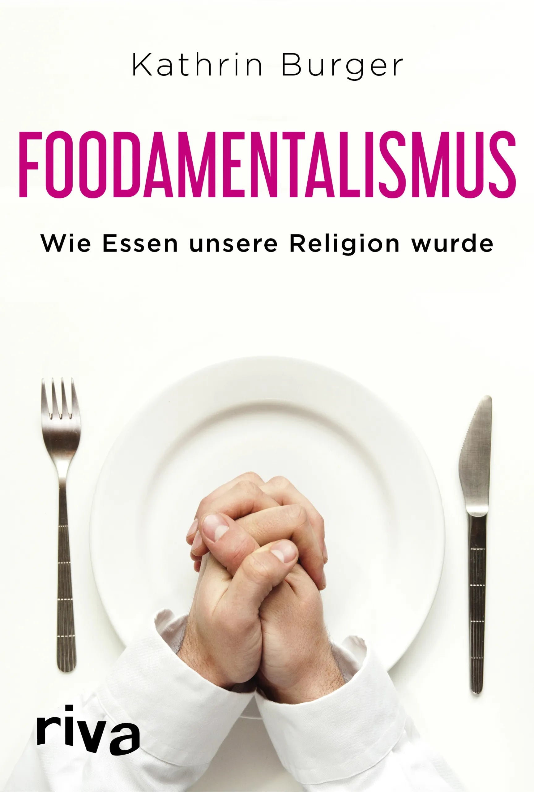 Buchcover von 'Foodamentalismus' - Taschenbuch von Kathrin Burger