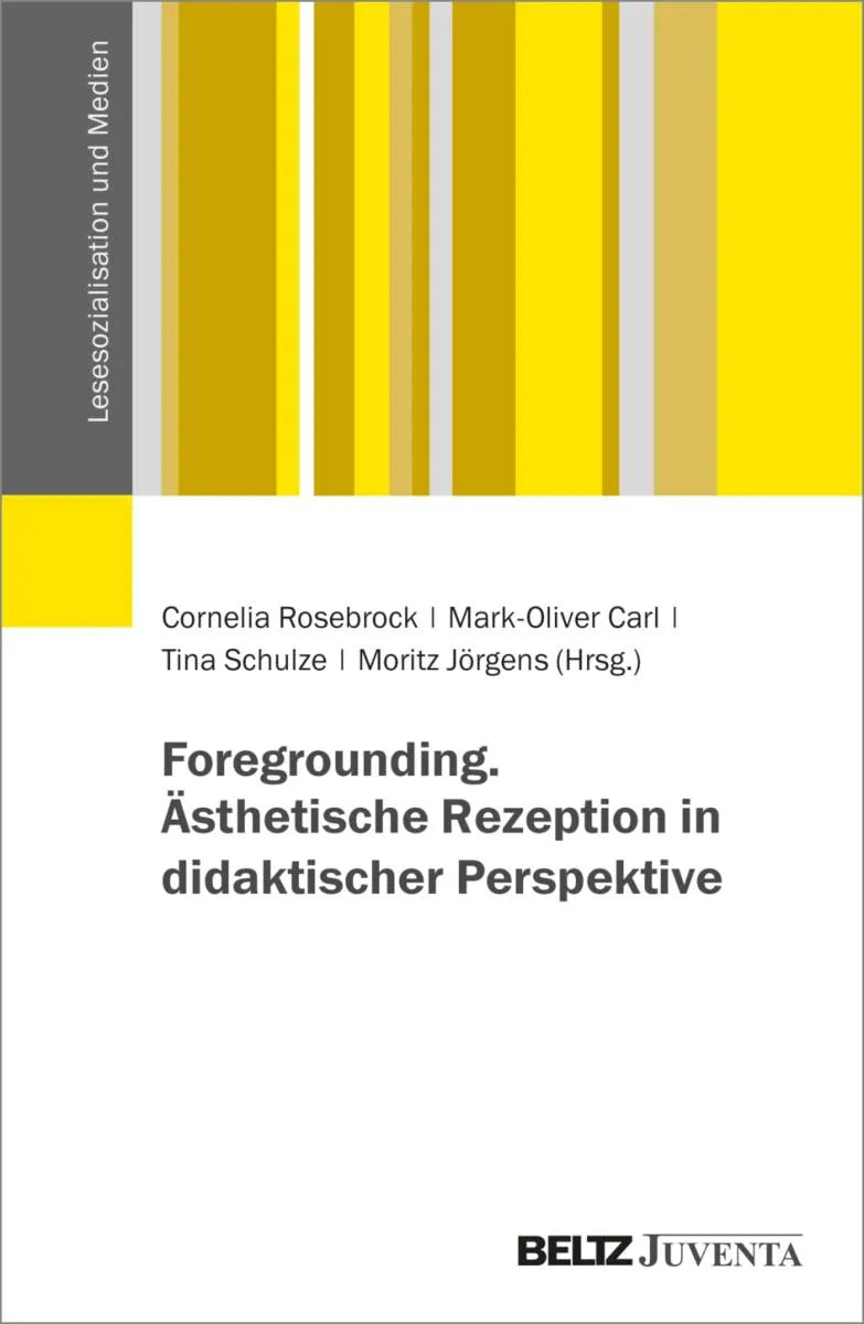 Cover: Foregrounding. Ästhetische Rezeption in didaktischer Perspektive (E-Book) von Cornelia Rosebrock