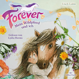 Cover: Forever 1: Forever. Mein Wildpferd und ich (Hörbuch Download) von Usch Luhn