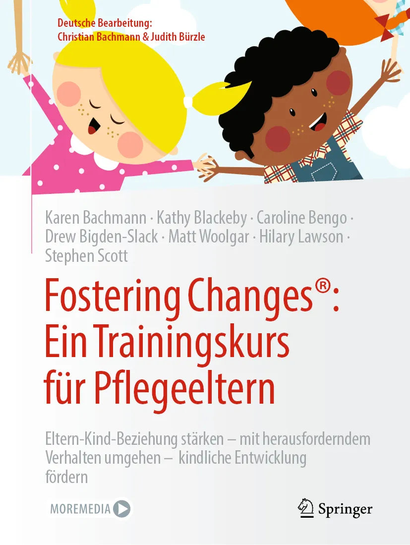 Cover: Fostering Changes®: Ein Trainingskurs für Pflegeeltern (E-Book) von Karen Bachmann