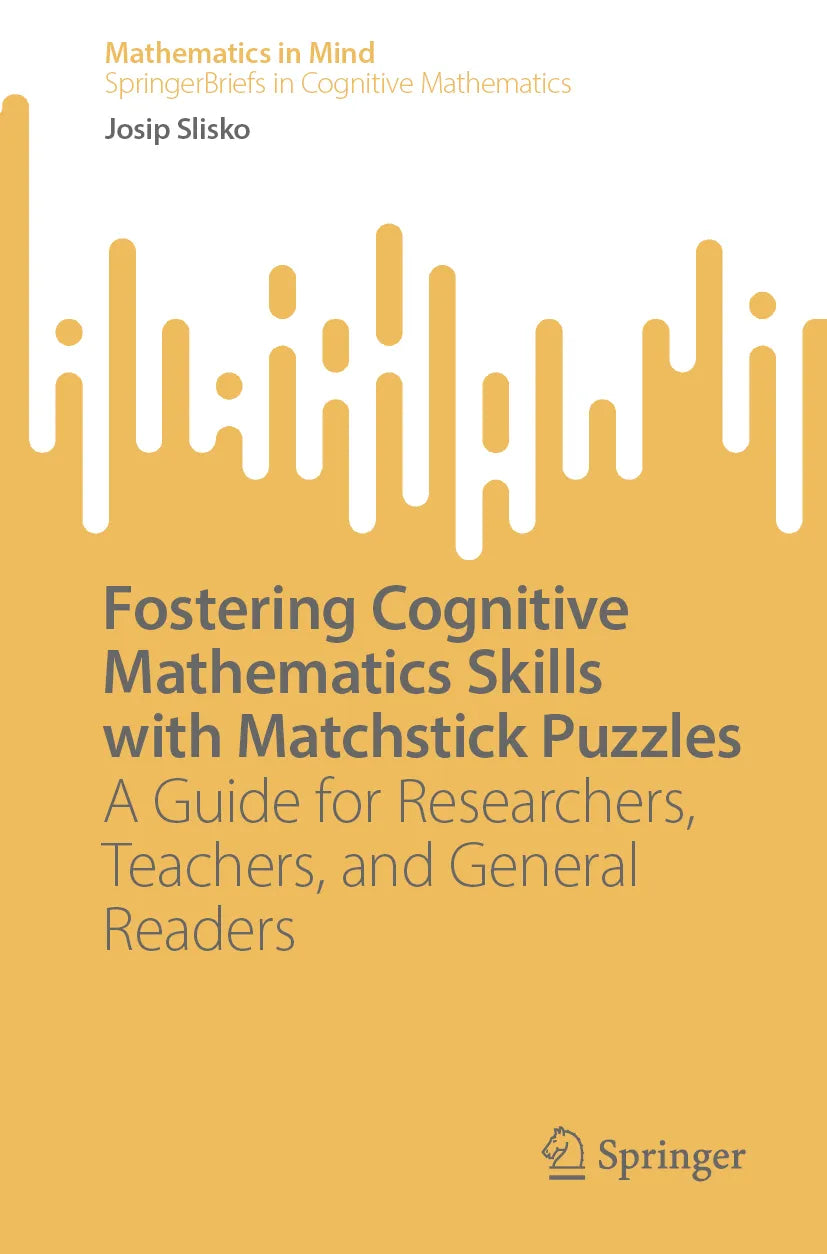 Cover: Fostering Cognitive Mathematics Skills with Matchstick Puzzles (E-Book) von Josip Slisko